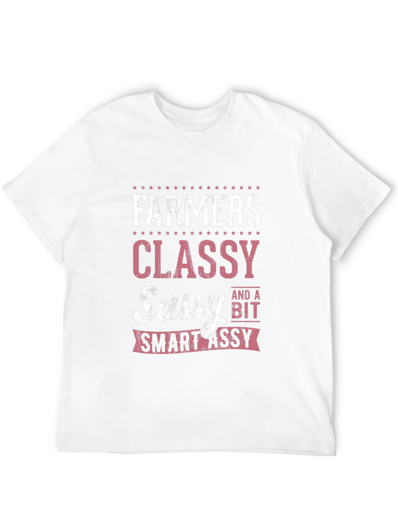 Farmers Classy Sassy Smart-Assy T-Shirt