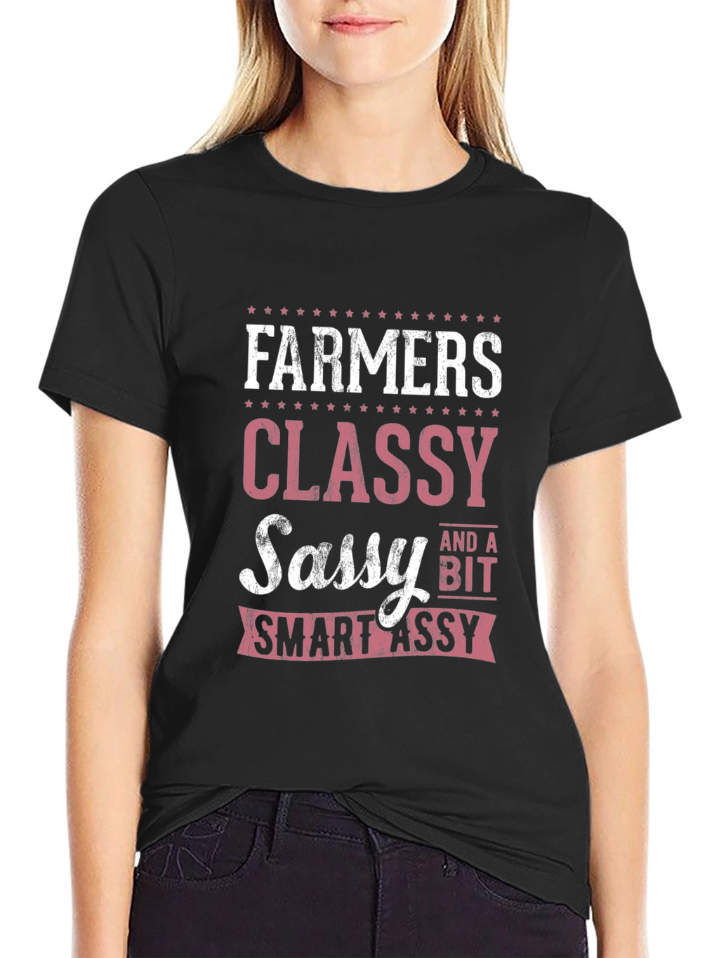 Farmers Classy Sassy Smart-Assy T-Shirt