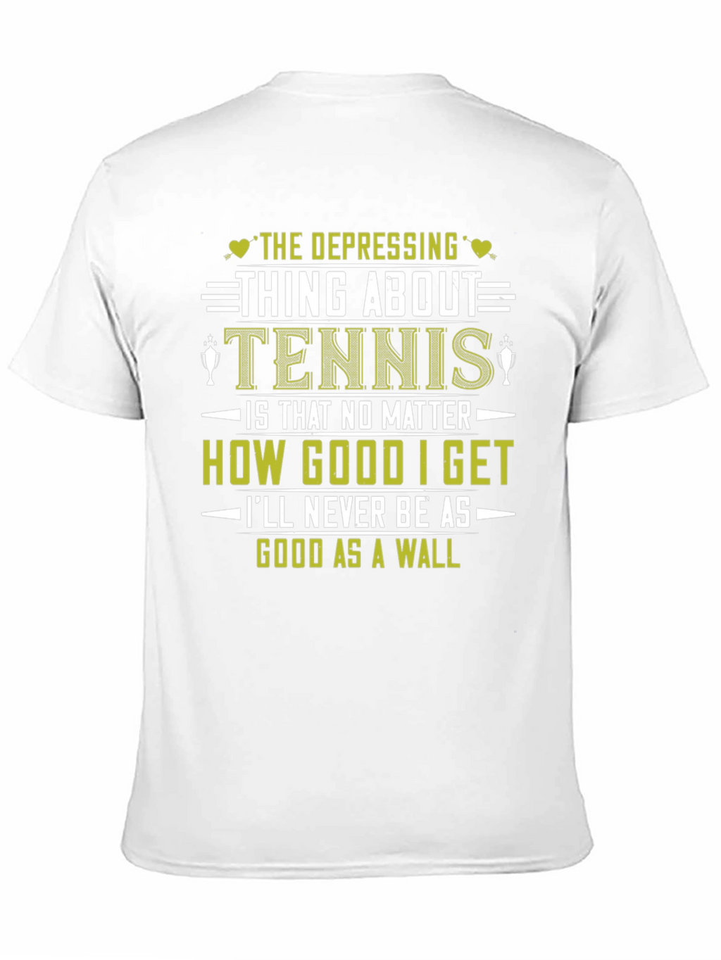 Funny Tennis T-Shirt: Depressing Thing About Tennis