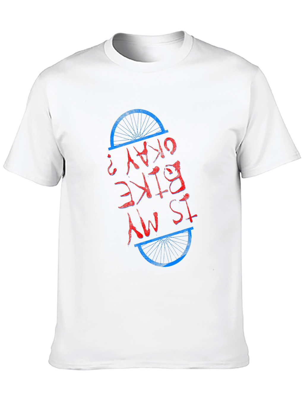 Is My Bike Okay T-Shirt