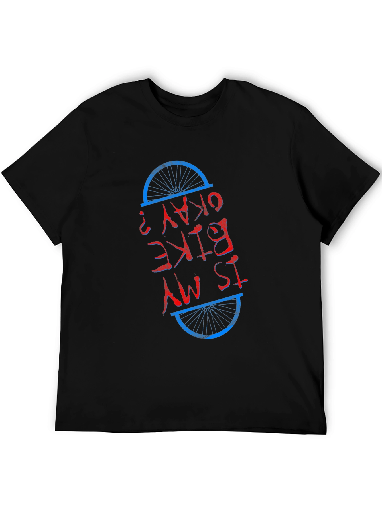 Is My Bike Okay T-Shirt