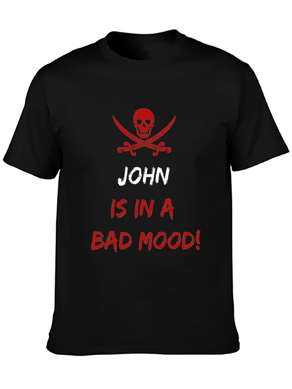 John is in a Bad Mood T-Shirt