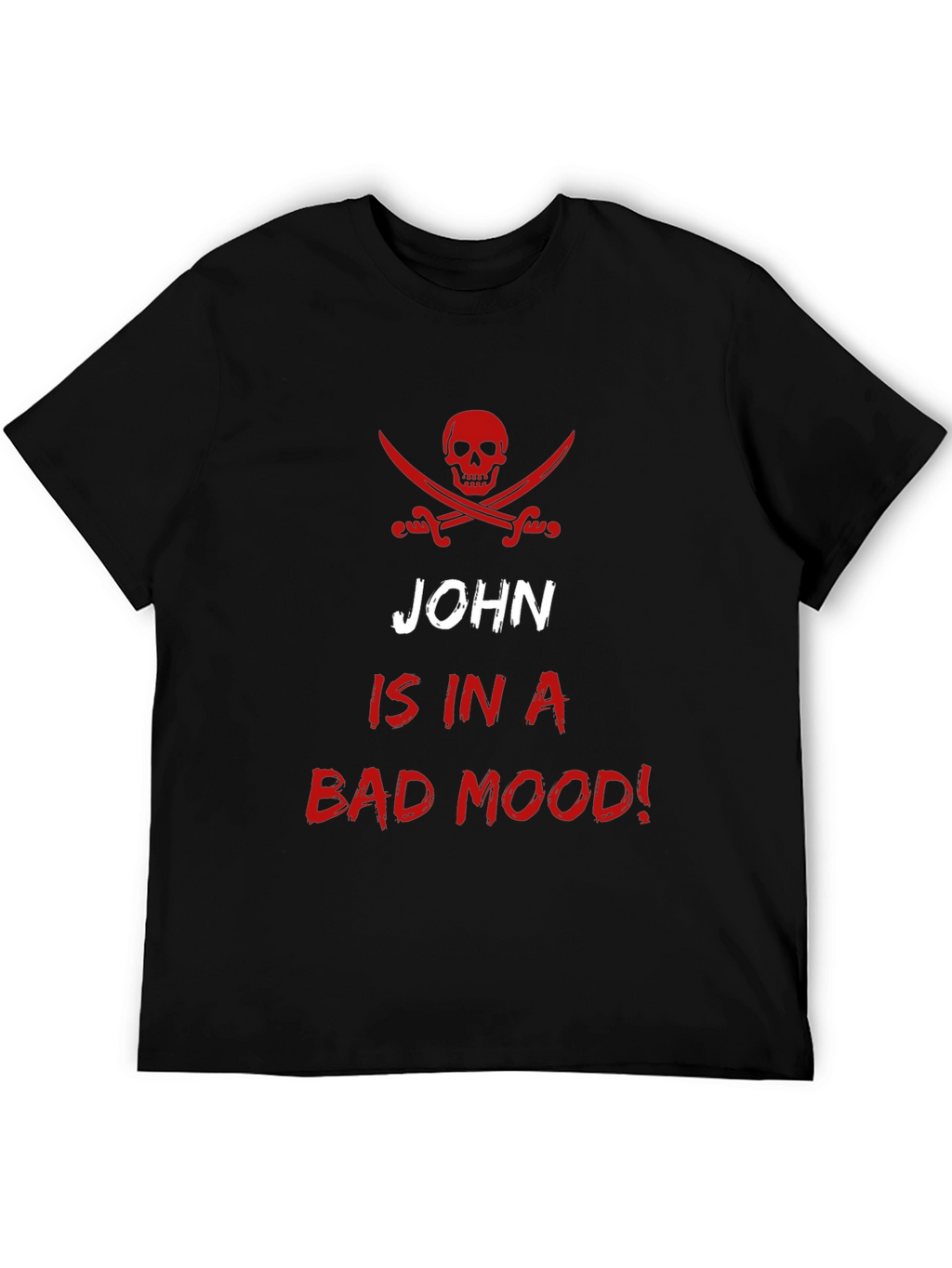 John is in a Bad Mood T-Shirt