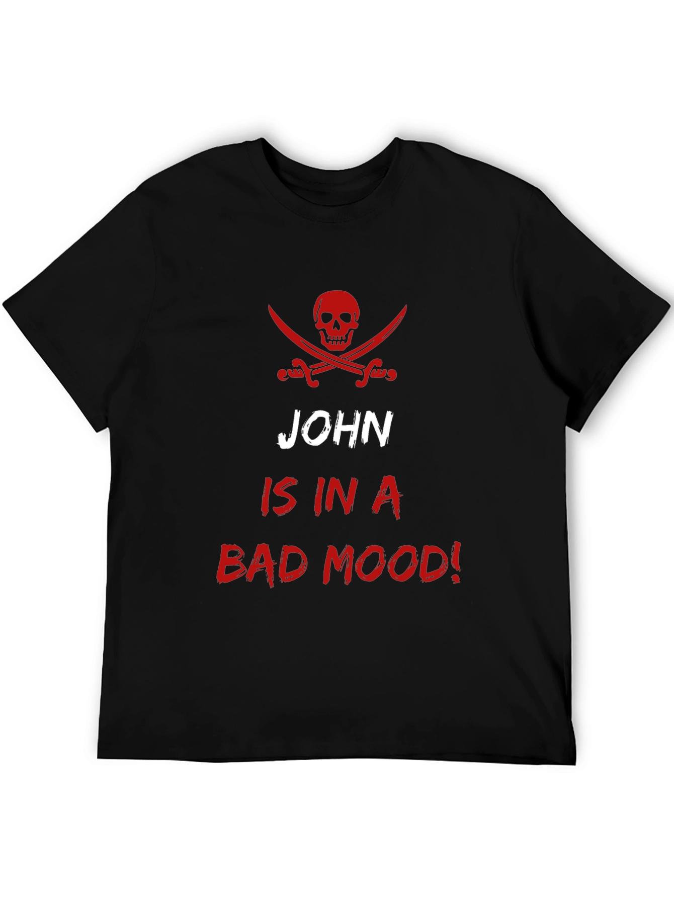 John is in a Bad Mood T-Shirt