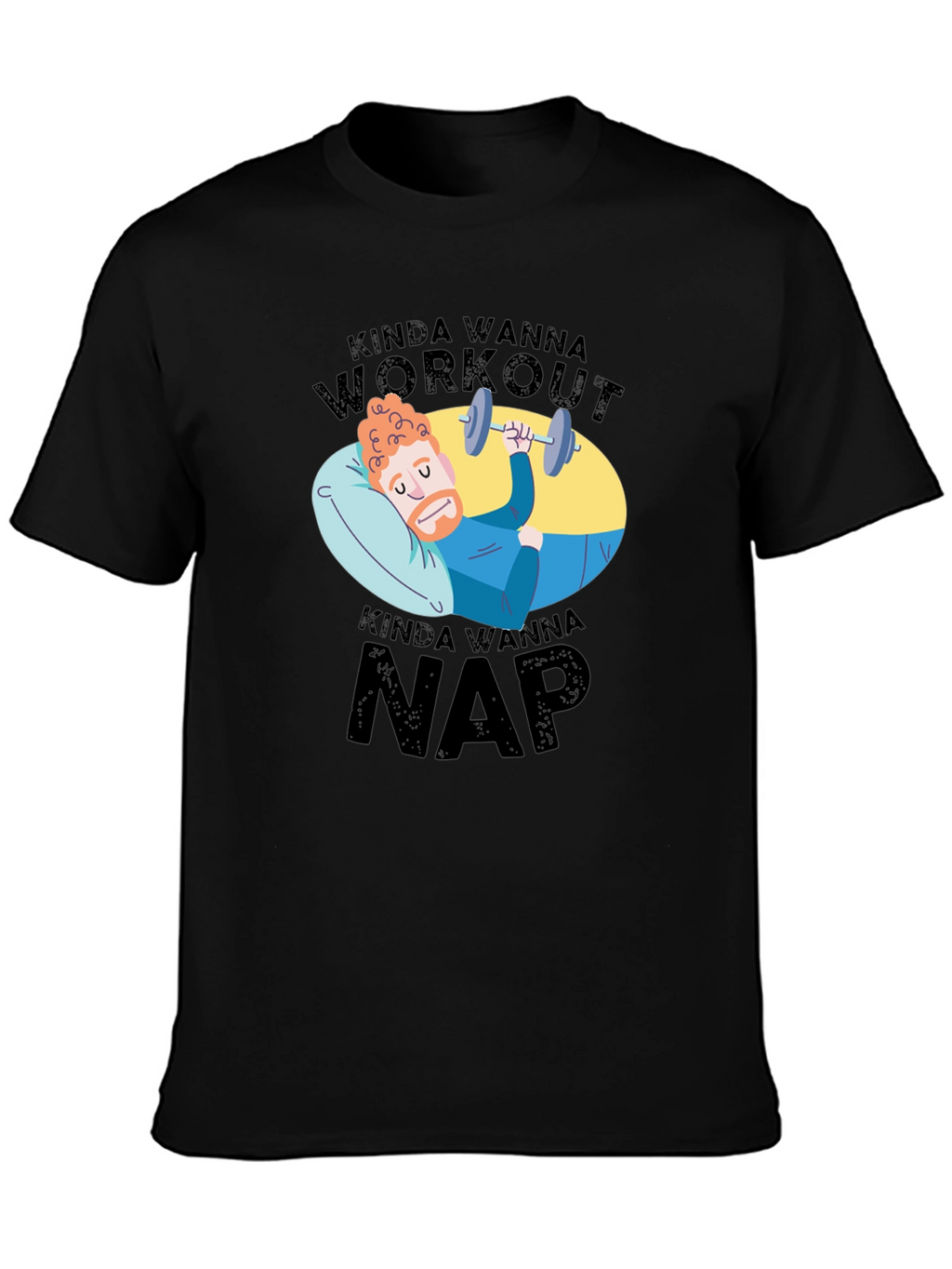 Kinda Wanna Workout Kinda Wanna Nap Graphic Tee