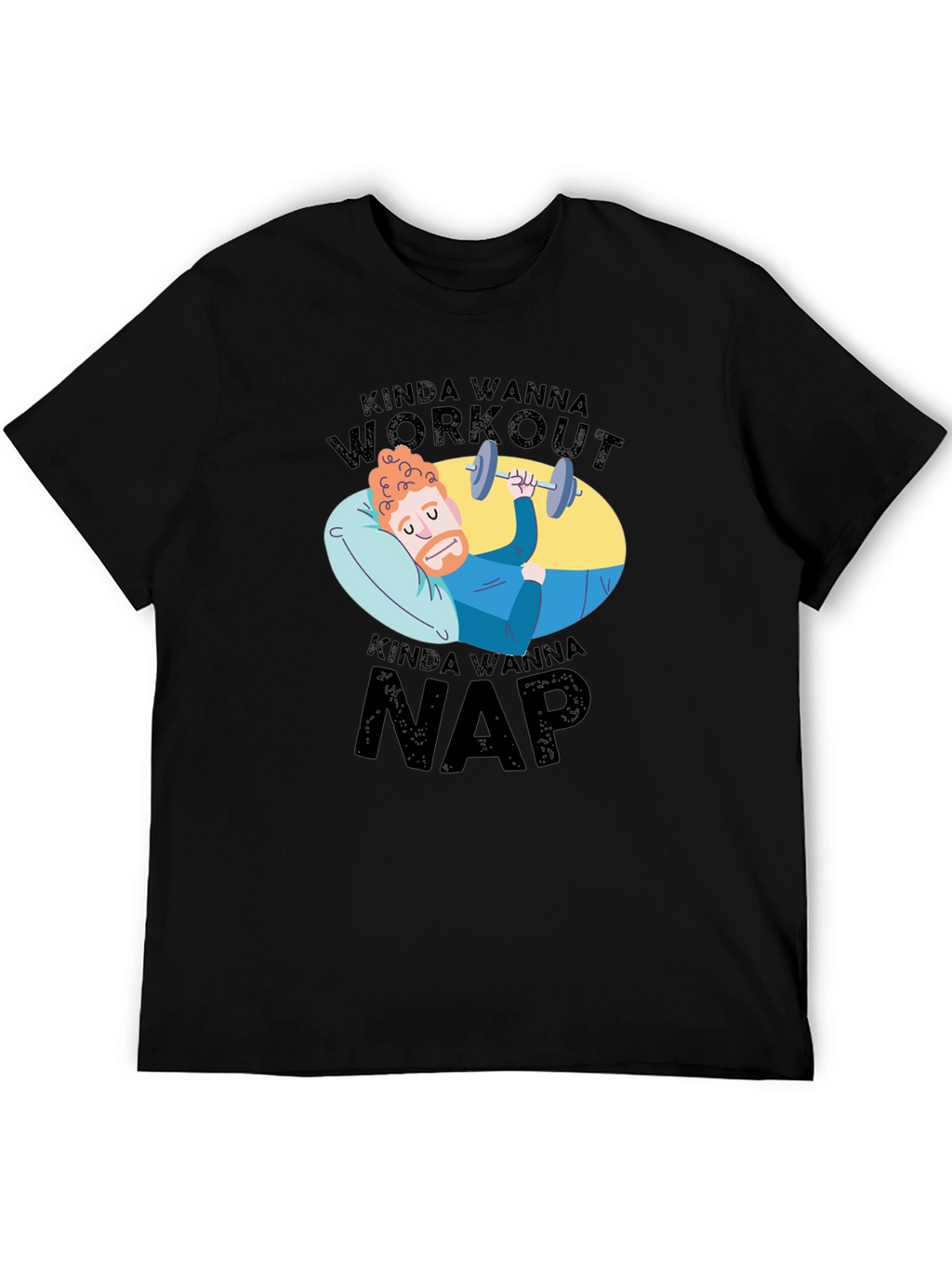 Kinda Wanna Workout Kinda Wanna Nap Graphic Tee