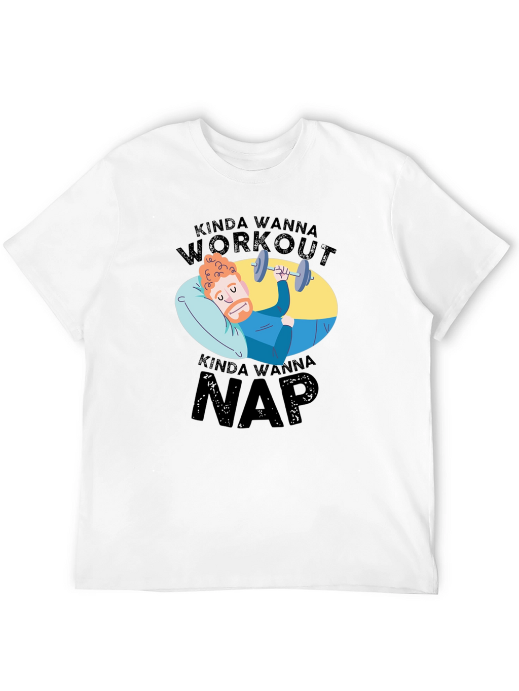 Kinda Wanna Workout Kinda Wanna Nap Graphic Tee