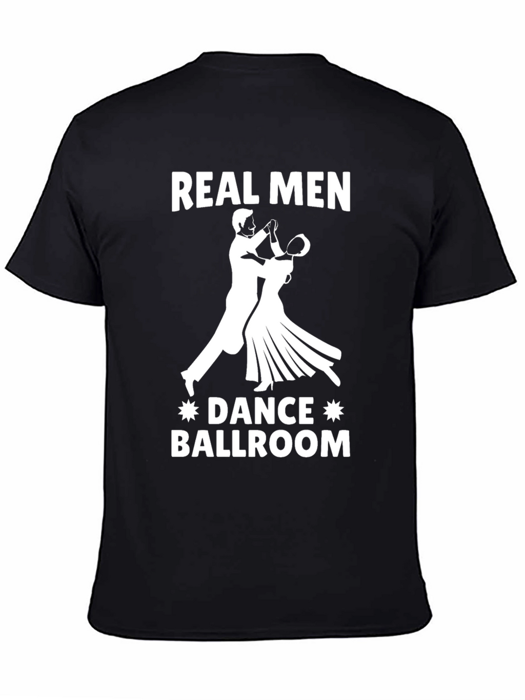 Real Men Dance Ballroom T-Shirt