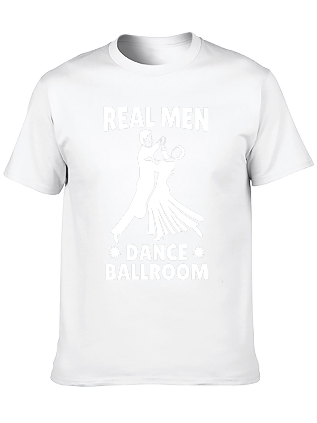 Real Men Dance Ballroom T-Shirt