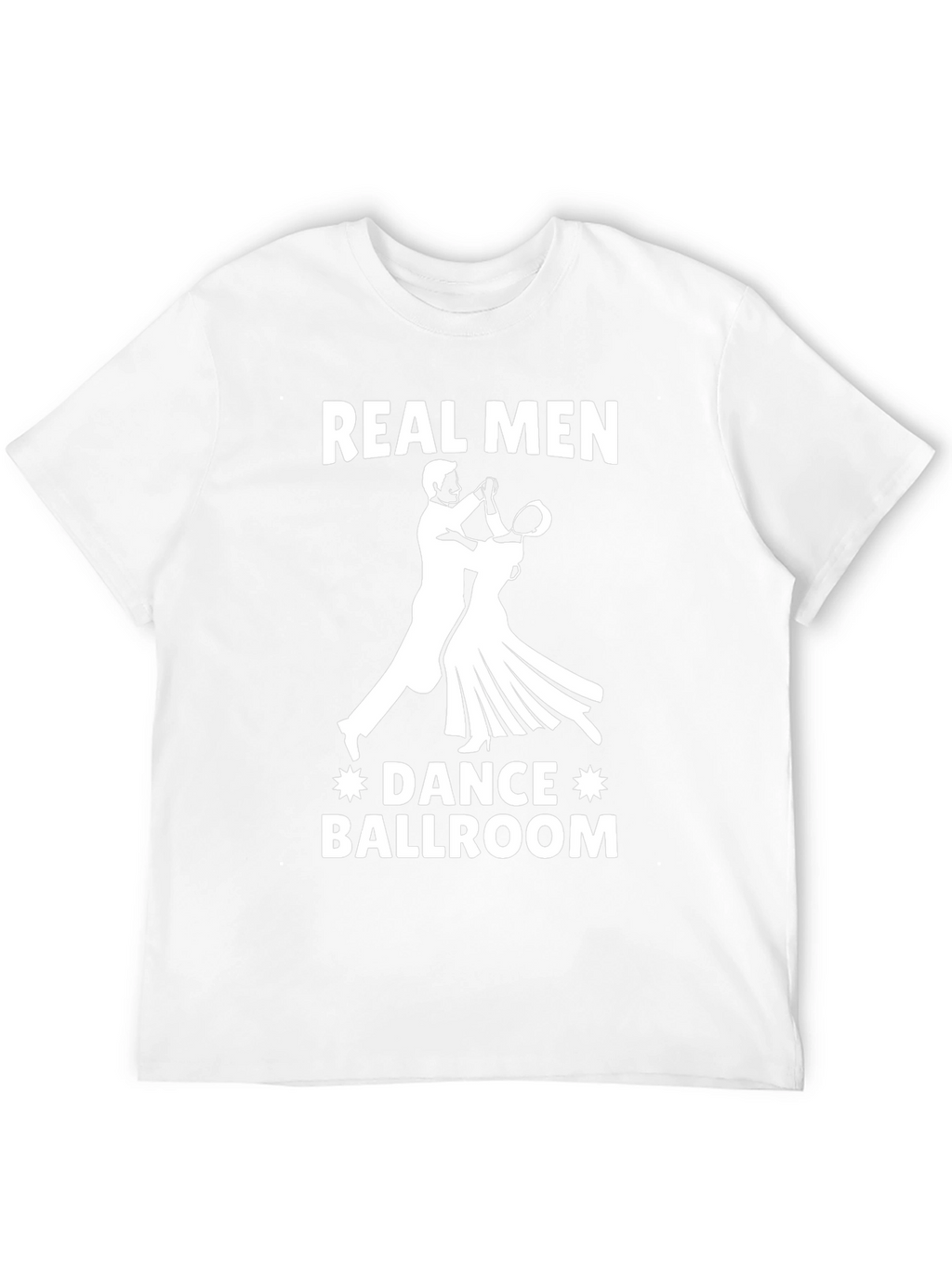 Real Men Dance Ballroom T-Shirt