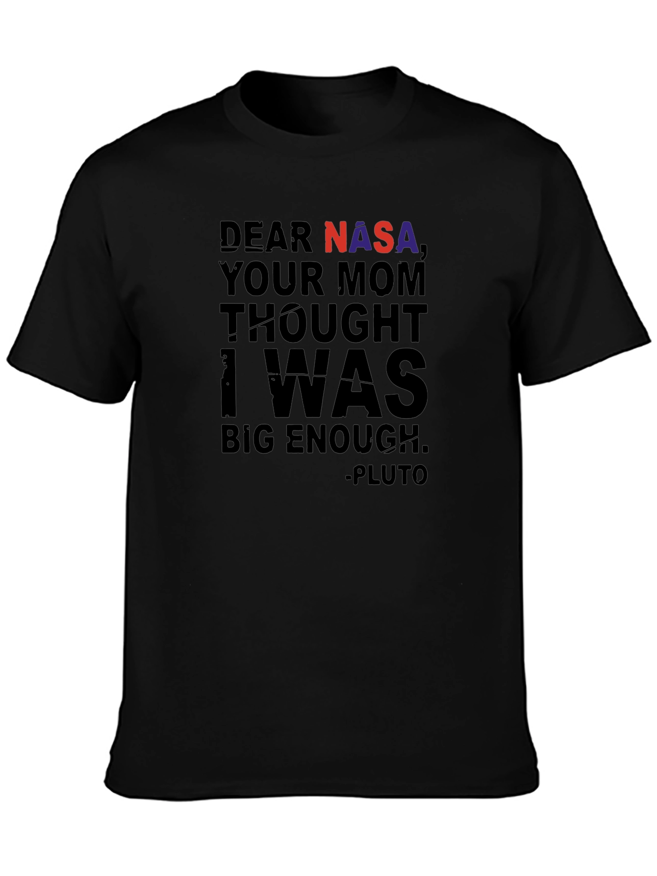 Dear NASA Pluto T-Shirt Funny Space Tee