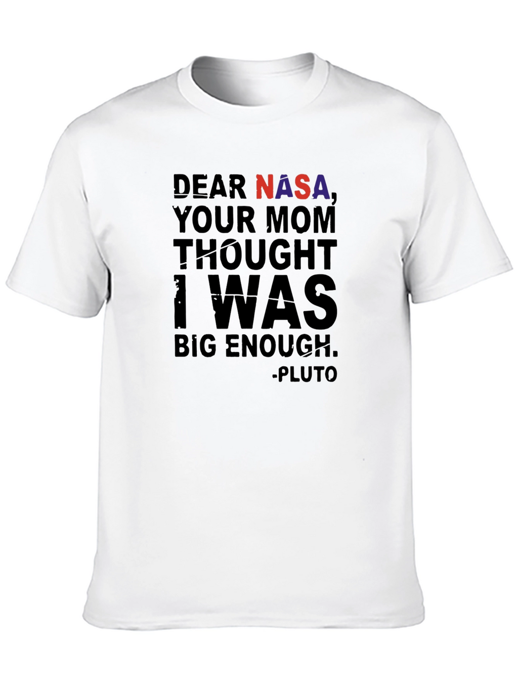 Dear NASA Pluto T-Shirt Funny Space Tee