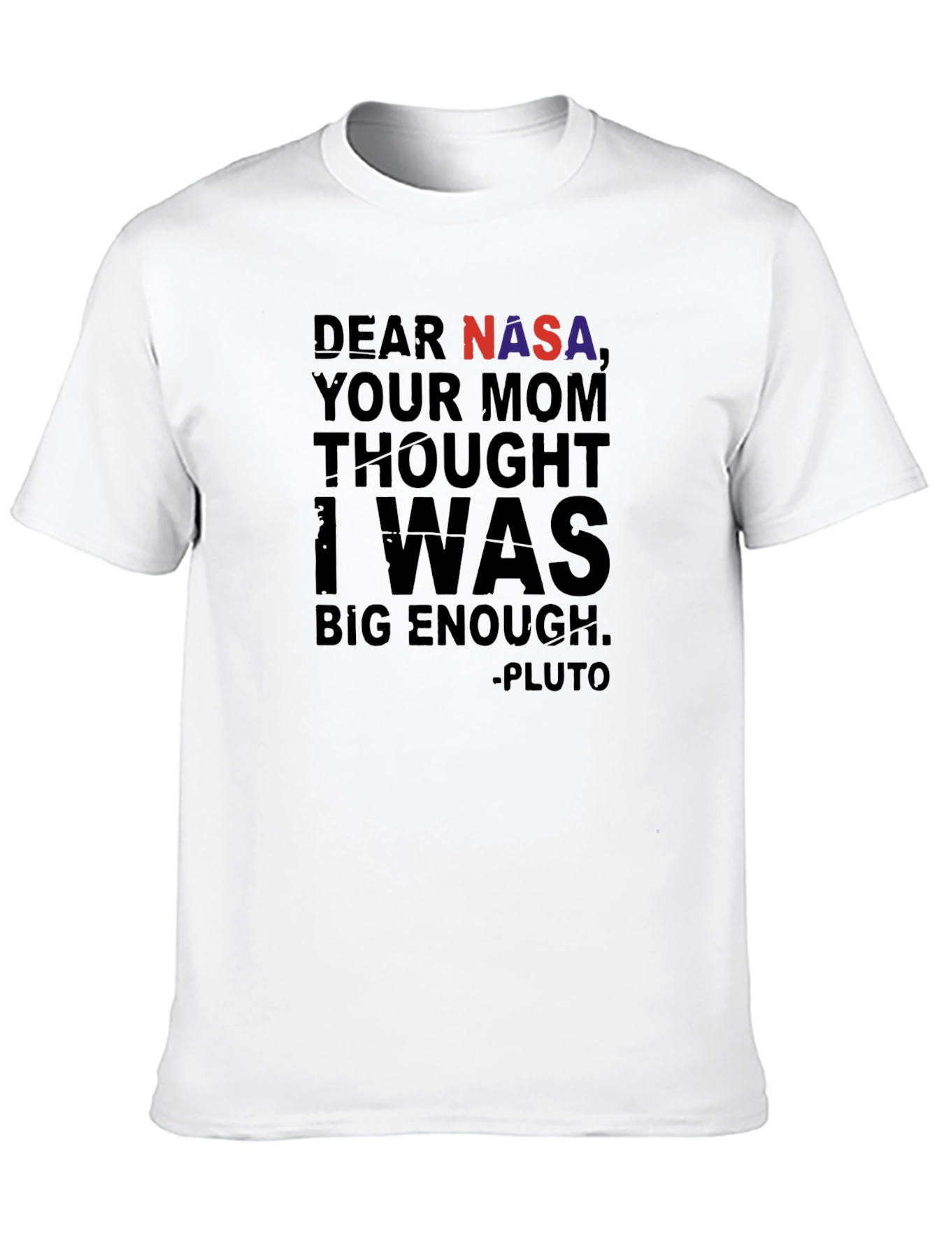 Dear NASA Pluto T-Shirt Funny Space Tee
