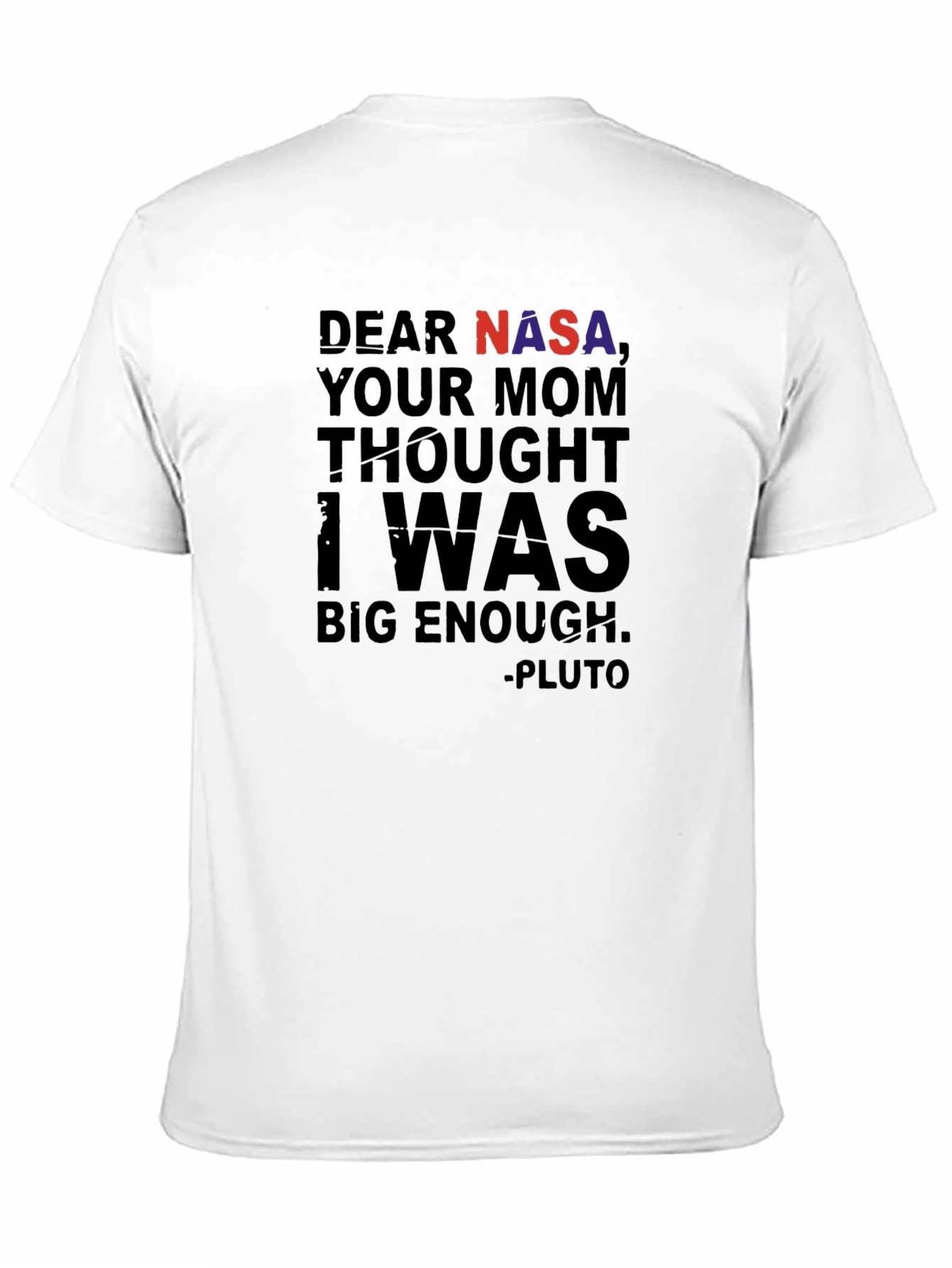 Dear NASA Pluto T-Shirt Funny Space Tee