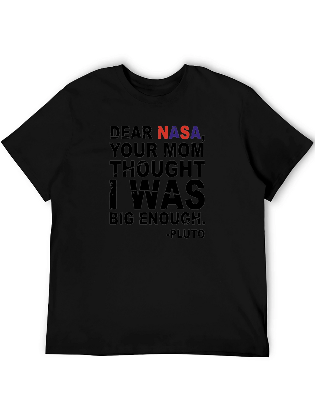 Dear NASA Pluto T-Shirt Funny Space Tee