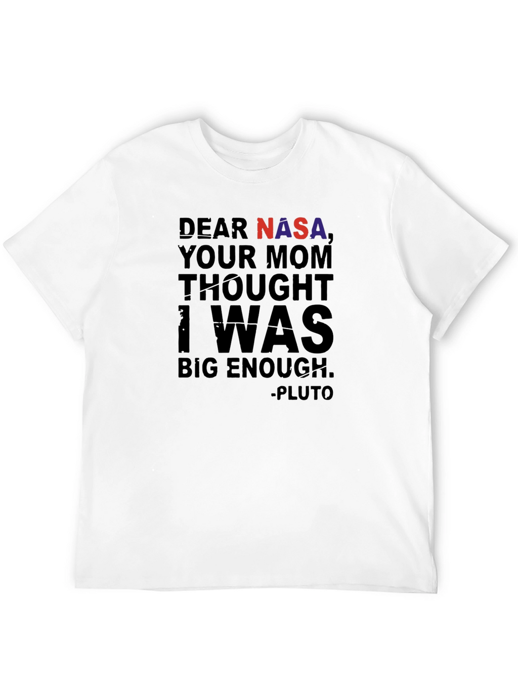 Dear NASA Pluto T-Shirt Funny Space Tee