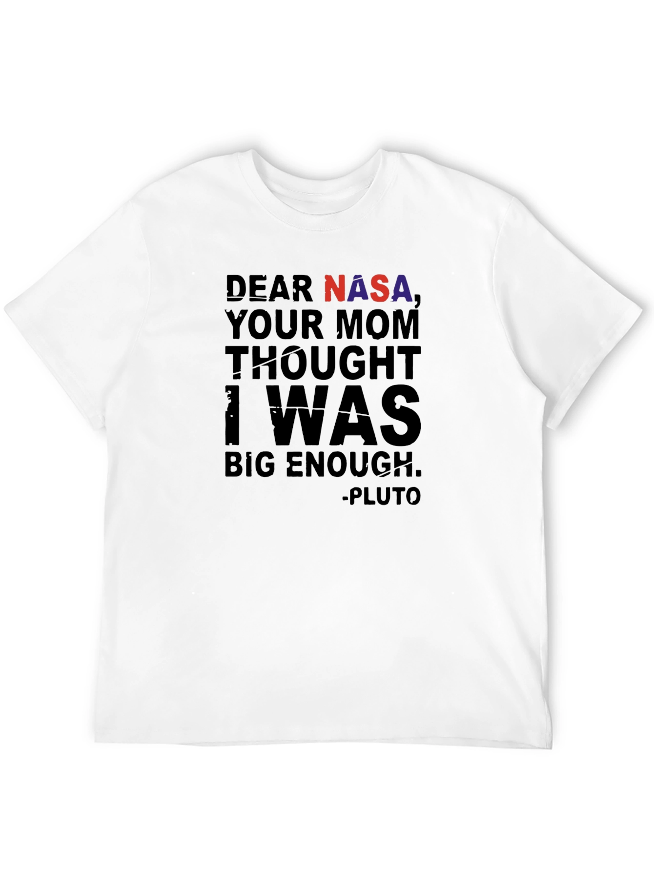 Dear NASA Pluto T-Shirt Funny Space Tee