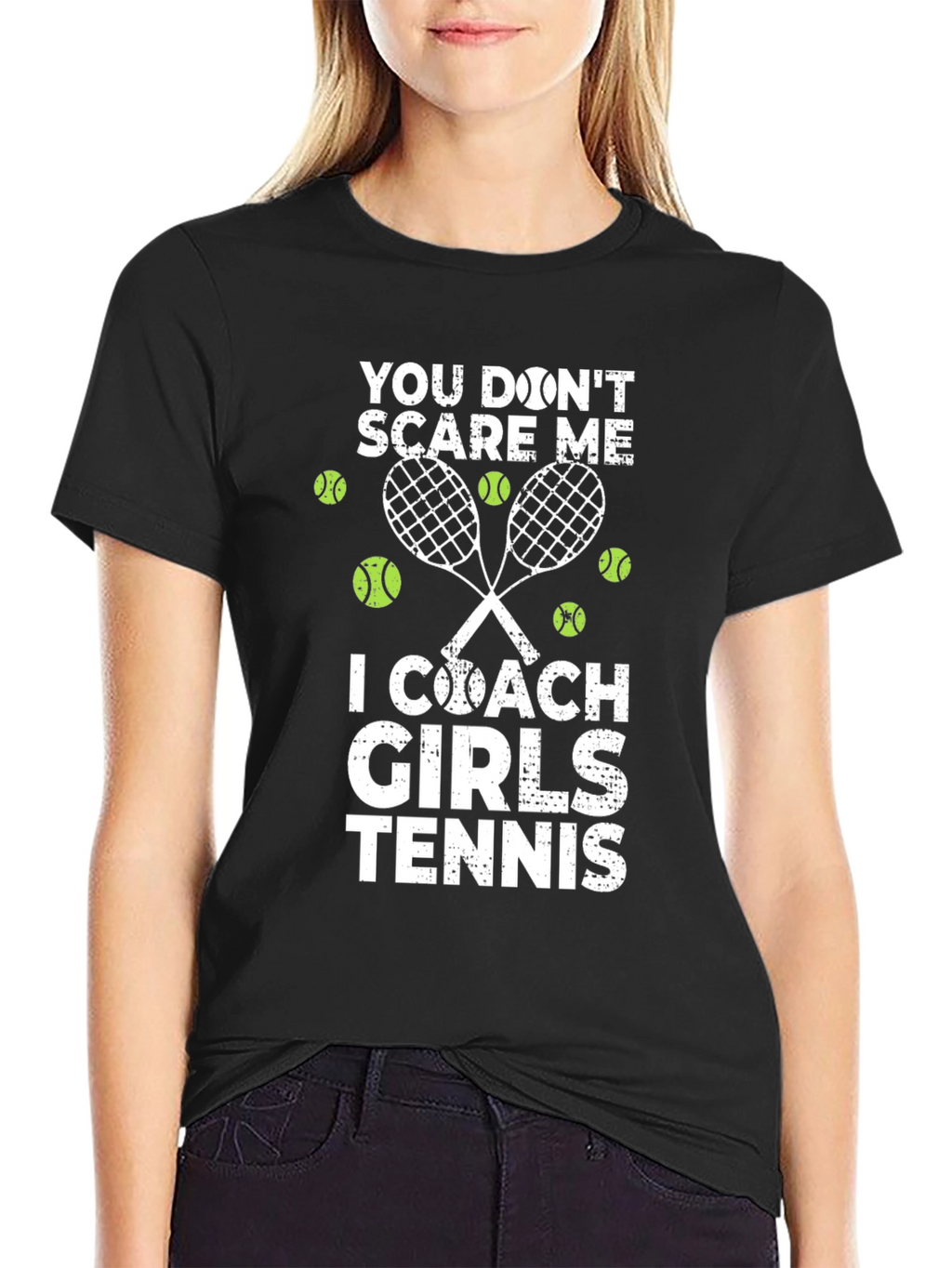 Tennis Coach Graphic Tee - You Dont Scare Me!