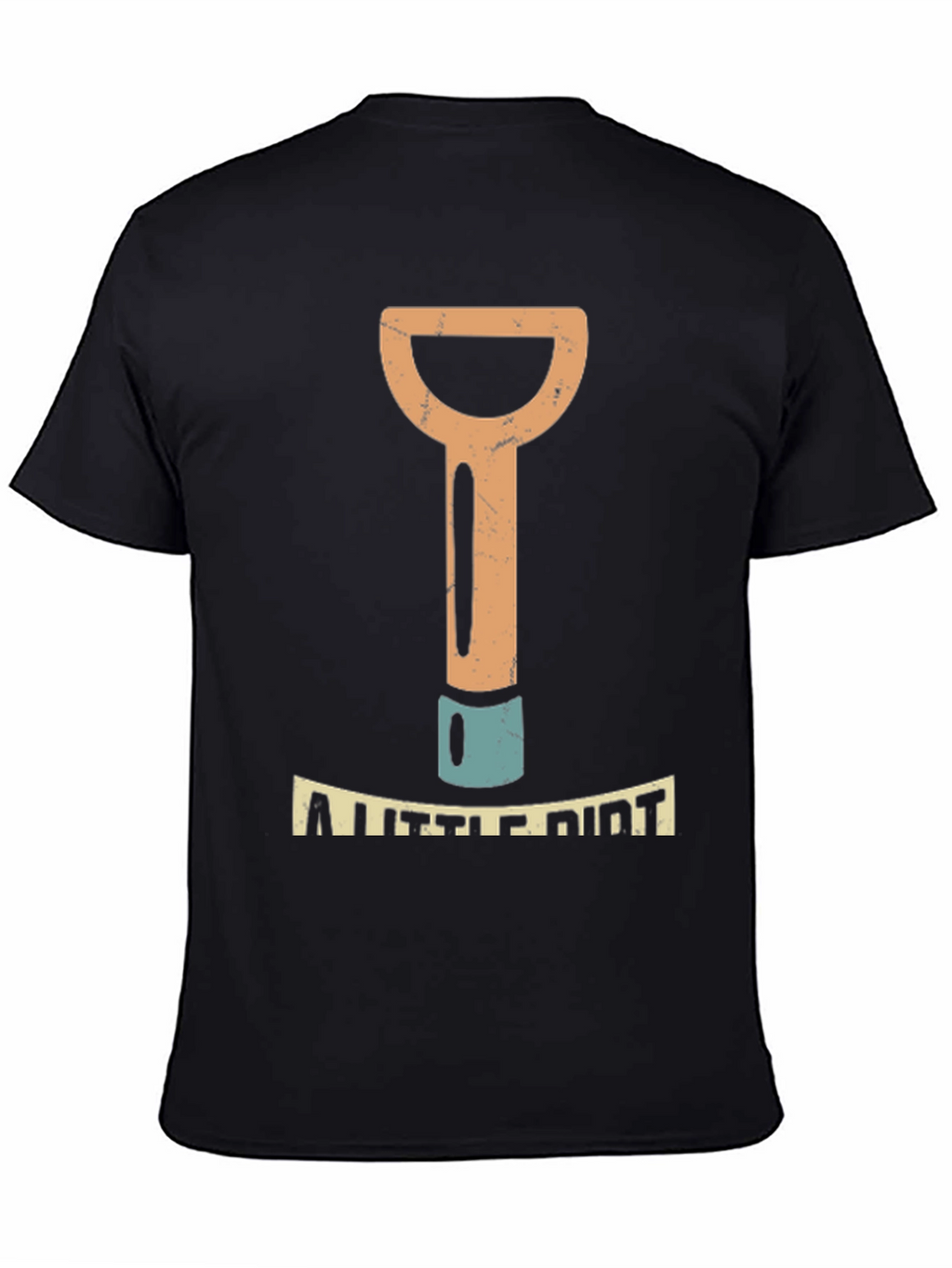 A Little Dirt Mens Black Graphic T-Shirt