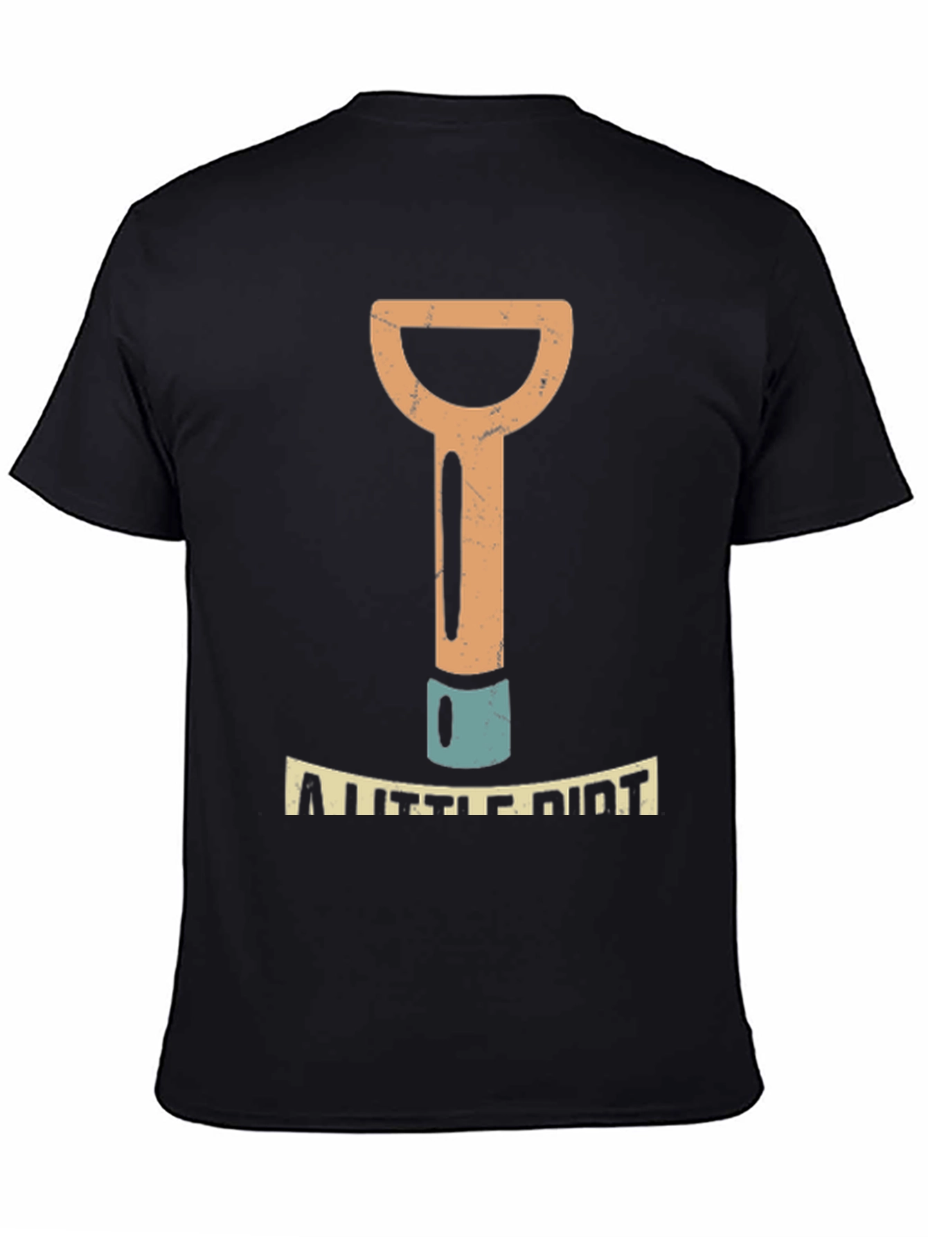 A Little Dirt Mens Black Graphic T-Shirt