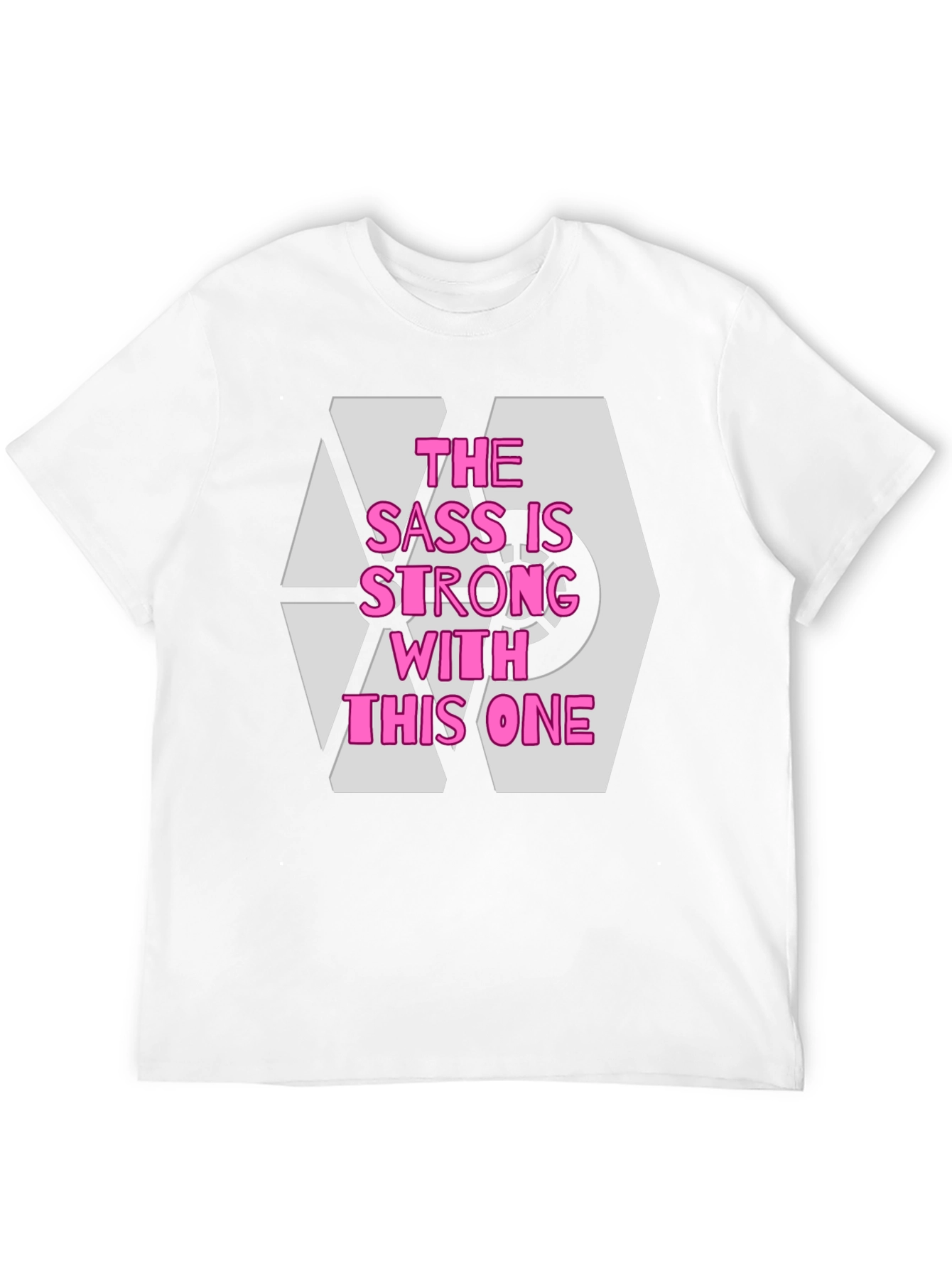 Sass is Strong T-Shirt - Comfy Cotton Tee