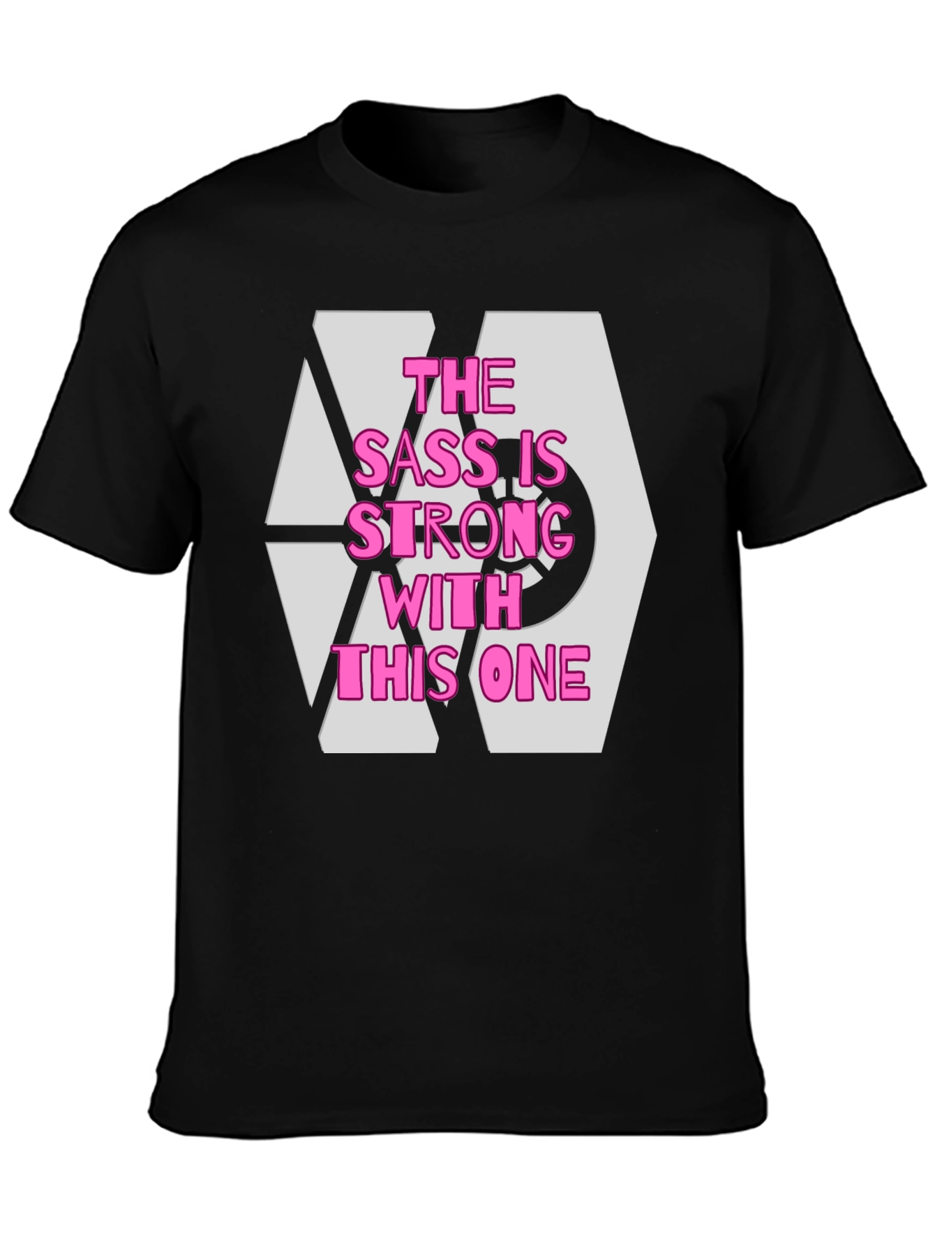 Sass is Strong T-Shirt - Comfy Cotton Tee