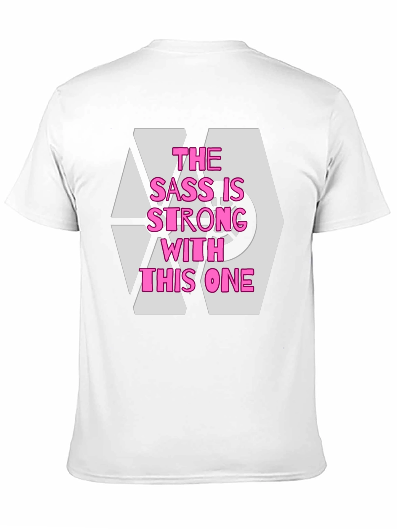 Sass is Strong T-Shirt - Comfy Cotton Tee