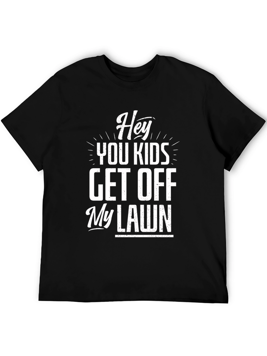Hey You Kids Get Off My Lawn Graphic Tee