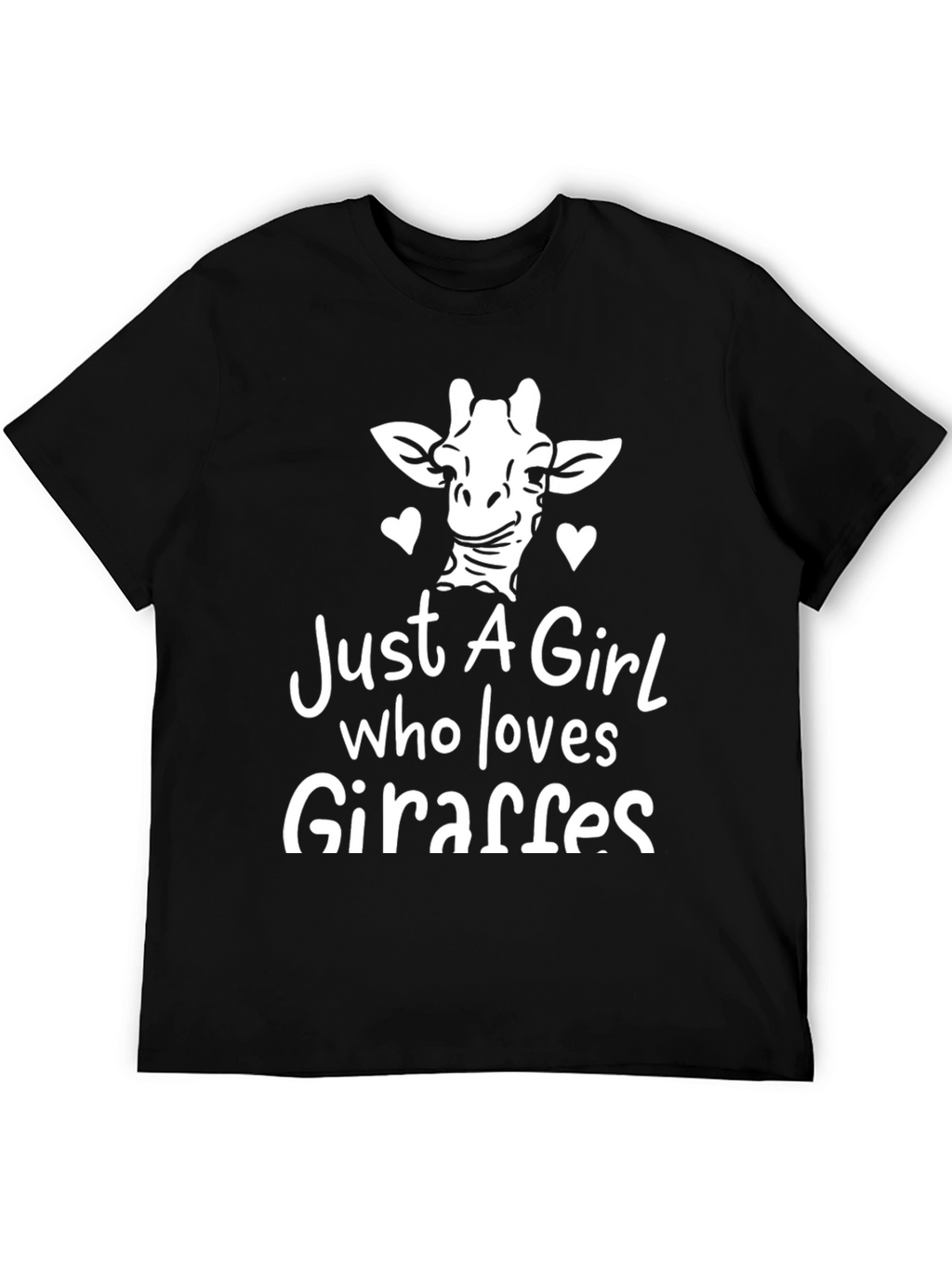 Just A Girl Who Loves Giraffes - Graphic Tee