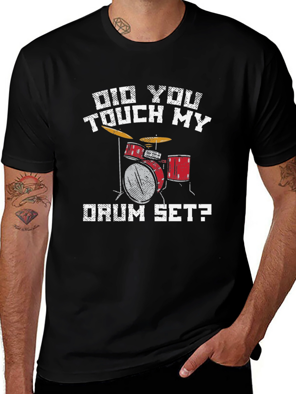 Did You Touch My Drum Set T-Shirt