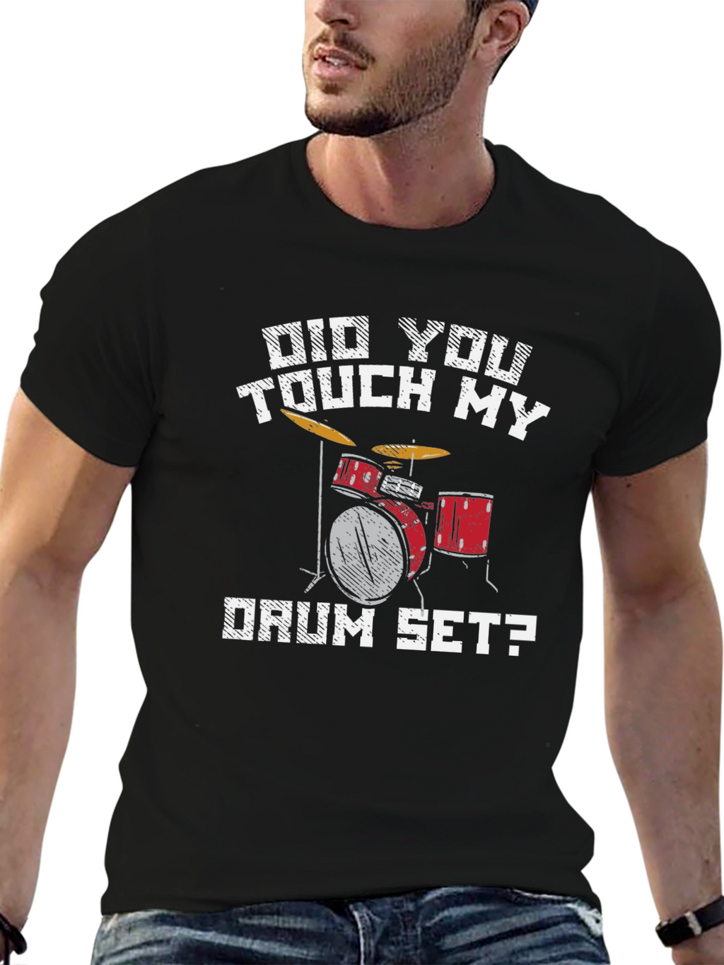 Did You Touch My Drum Set T-Shirt