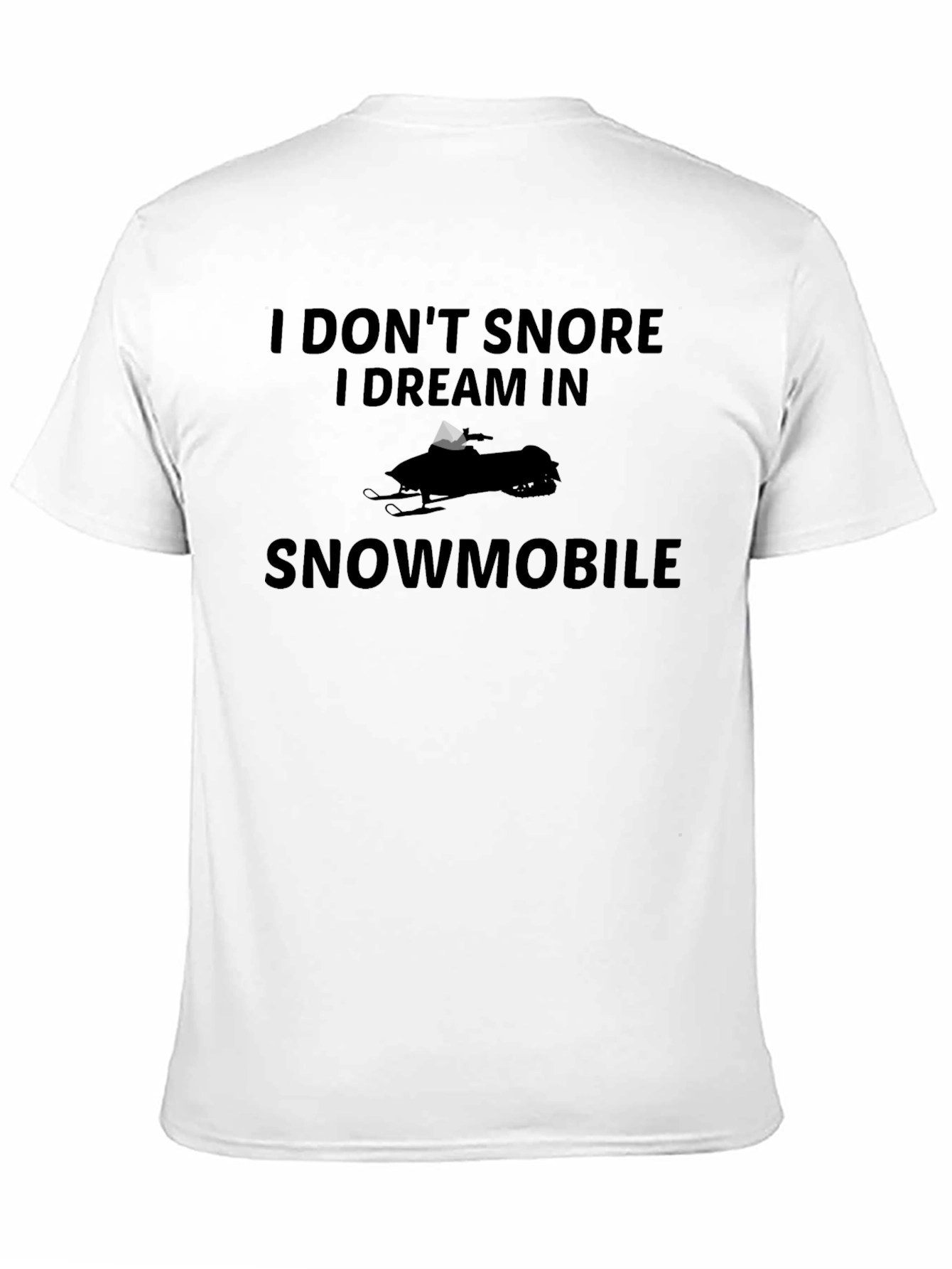 Funny Snowmobile Dream T-Shirt