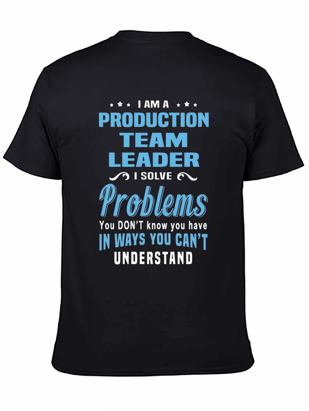 Production Team Leader T-Shirt