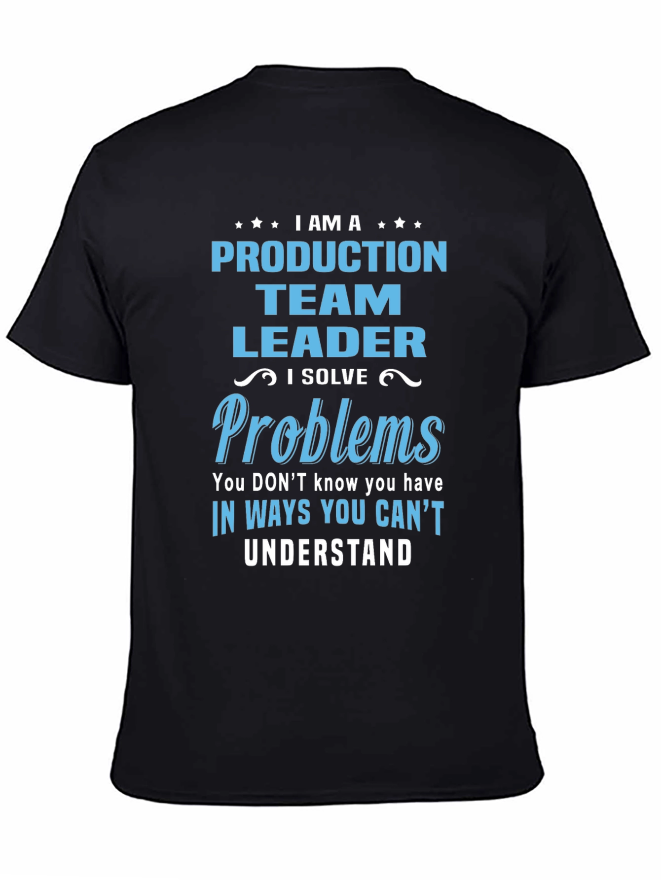 Production Team Leader T-Shirt