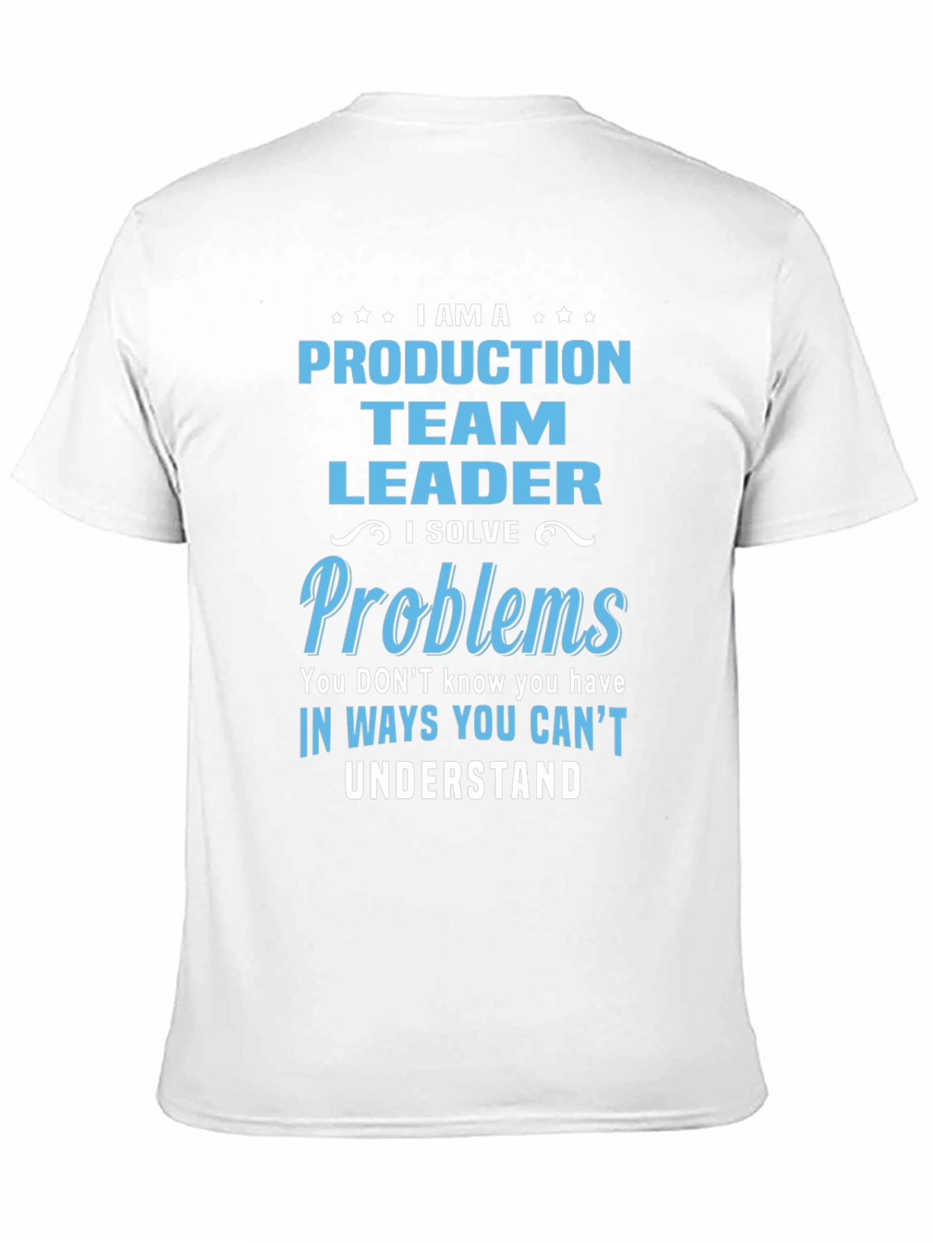 Production Team Leader T-Shirt