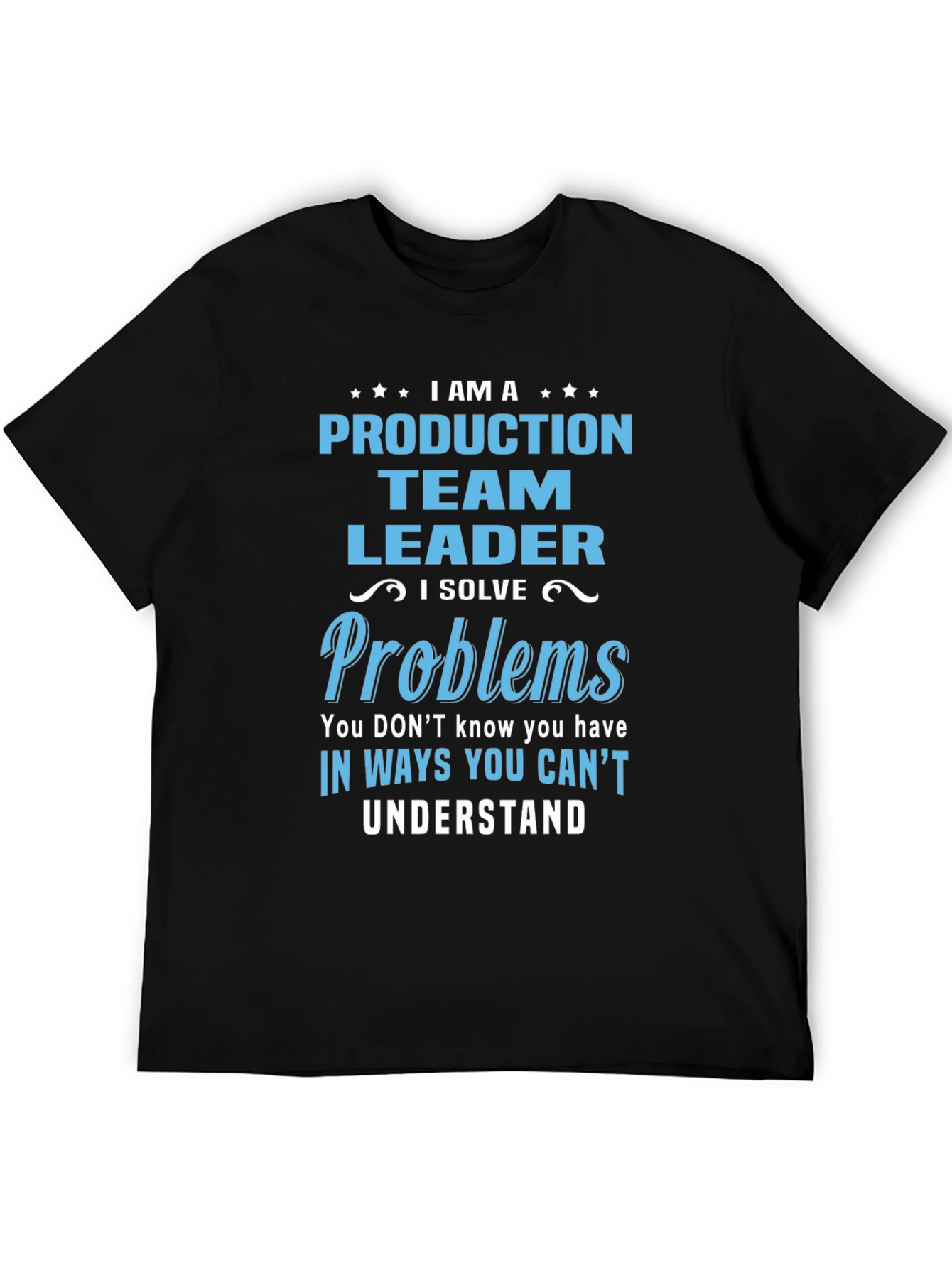Production Team Leader T-Shirt