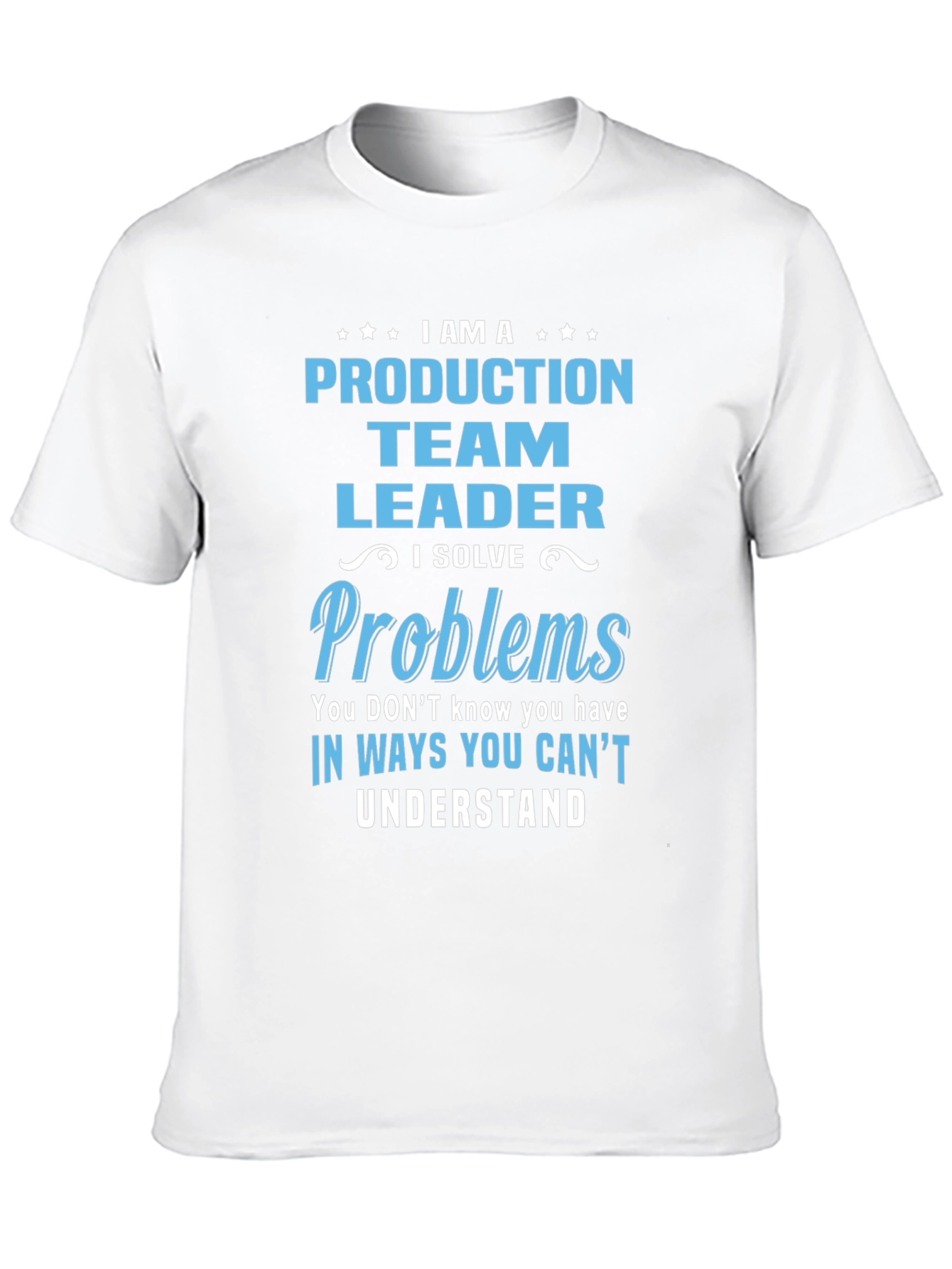 Production Team Leader T-Shirt