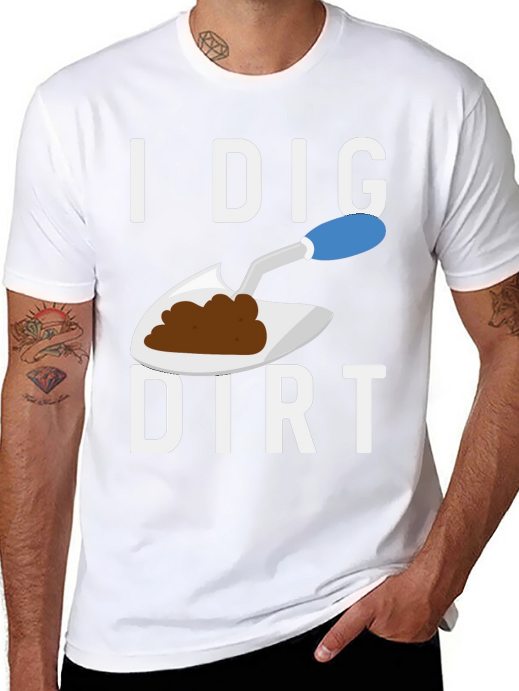 I Dig Dirt T-Shirt Funny Gardening Tee
