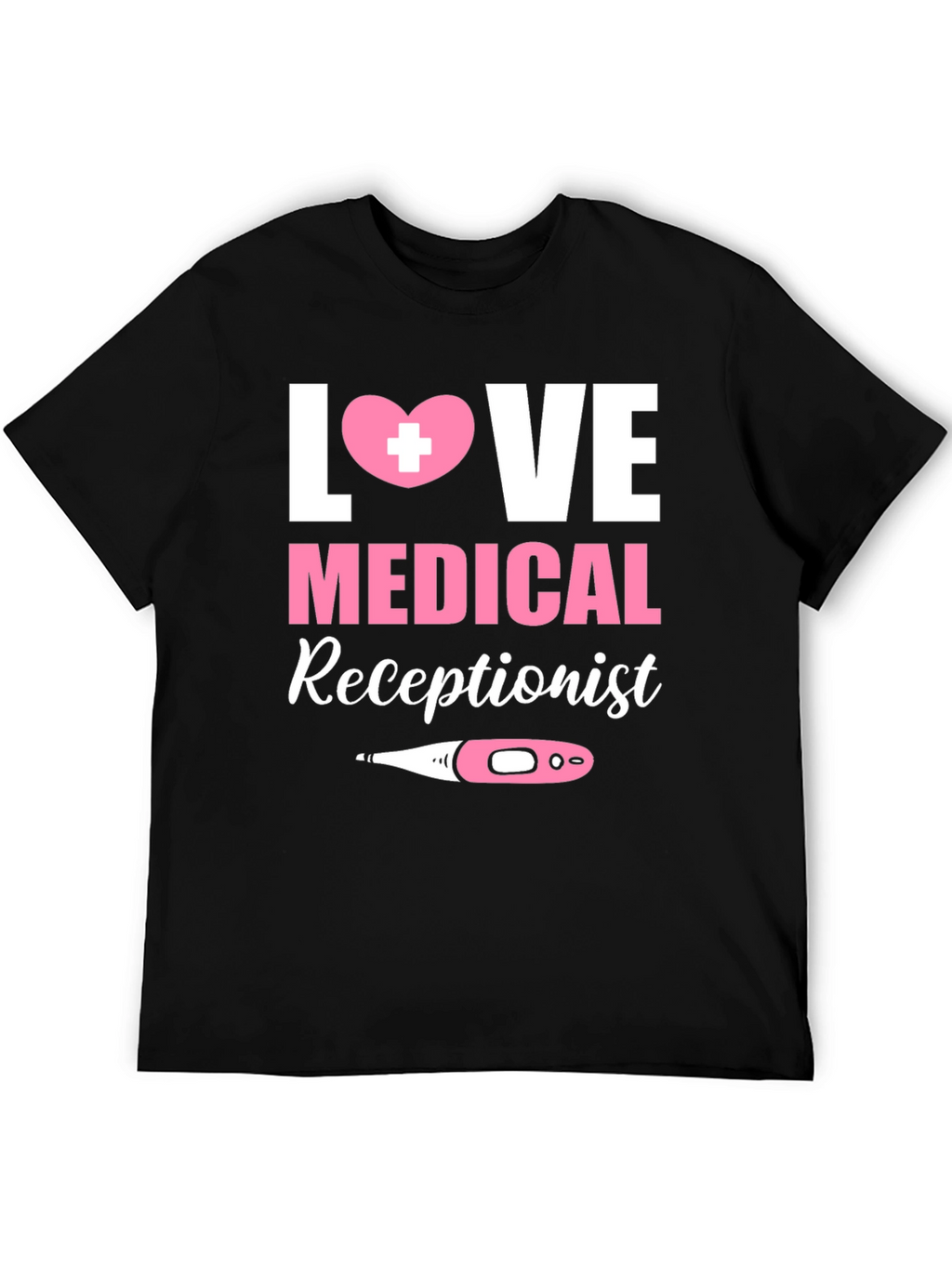 Love Medical Receptionist Graphic T-Shirt