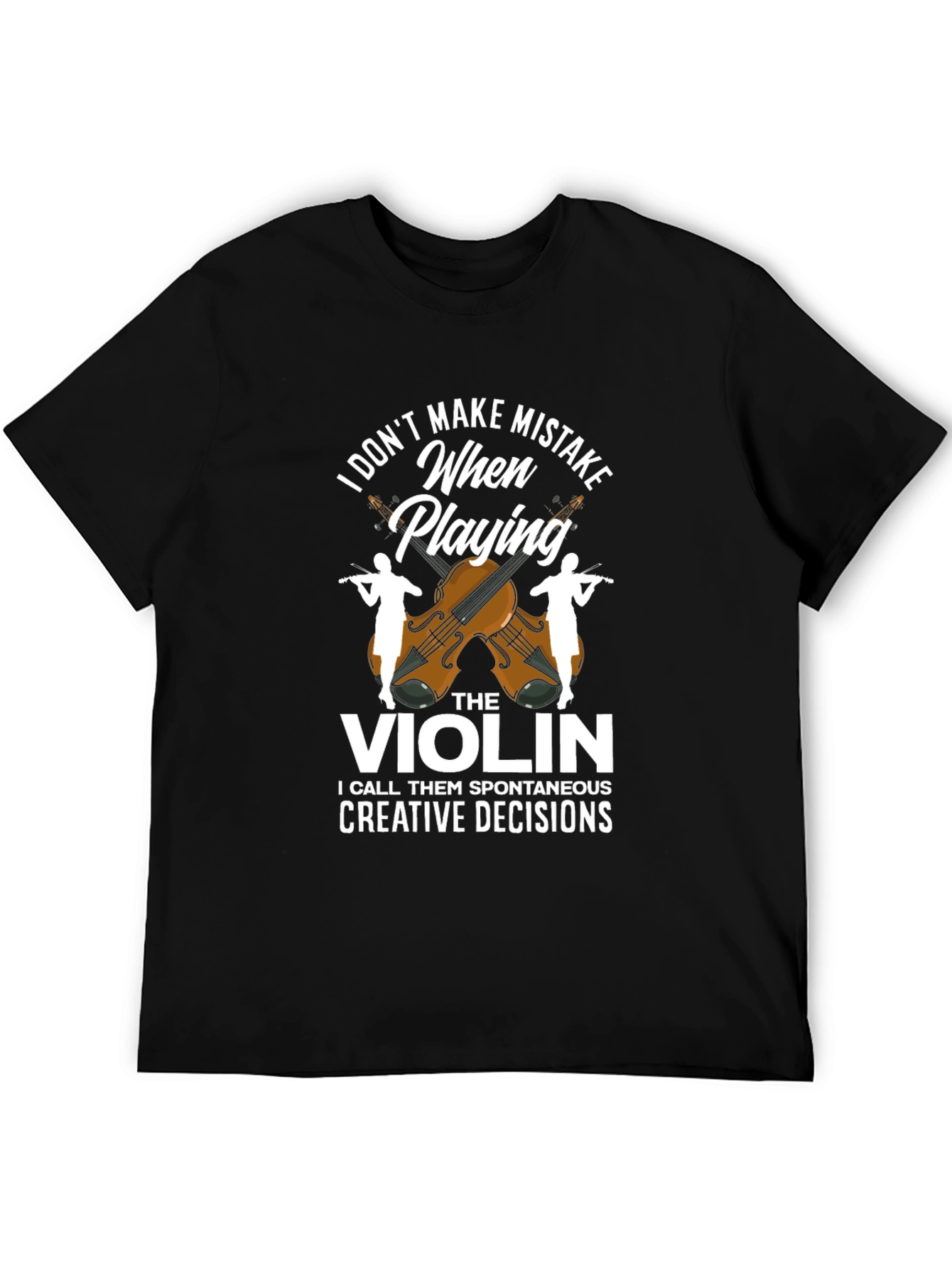 Funny Violinist T-Shirt - I Dont Make Mistakes