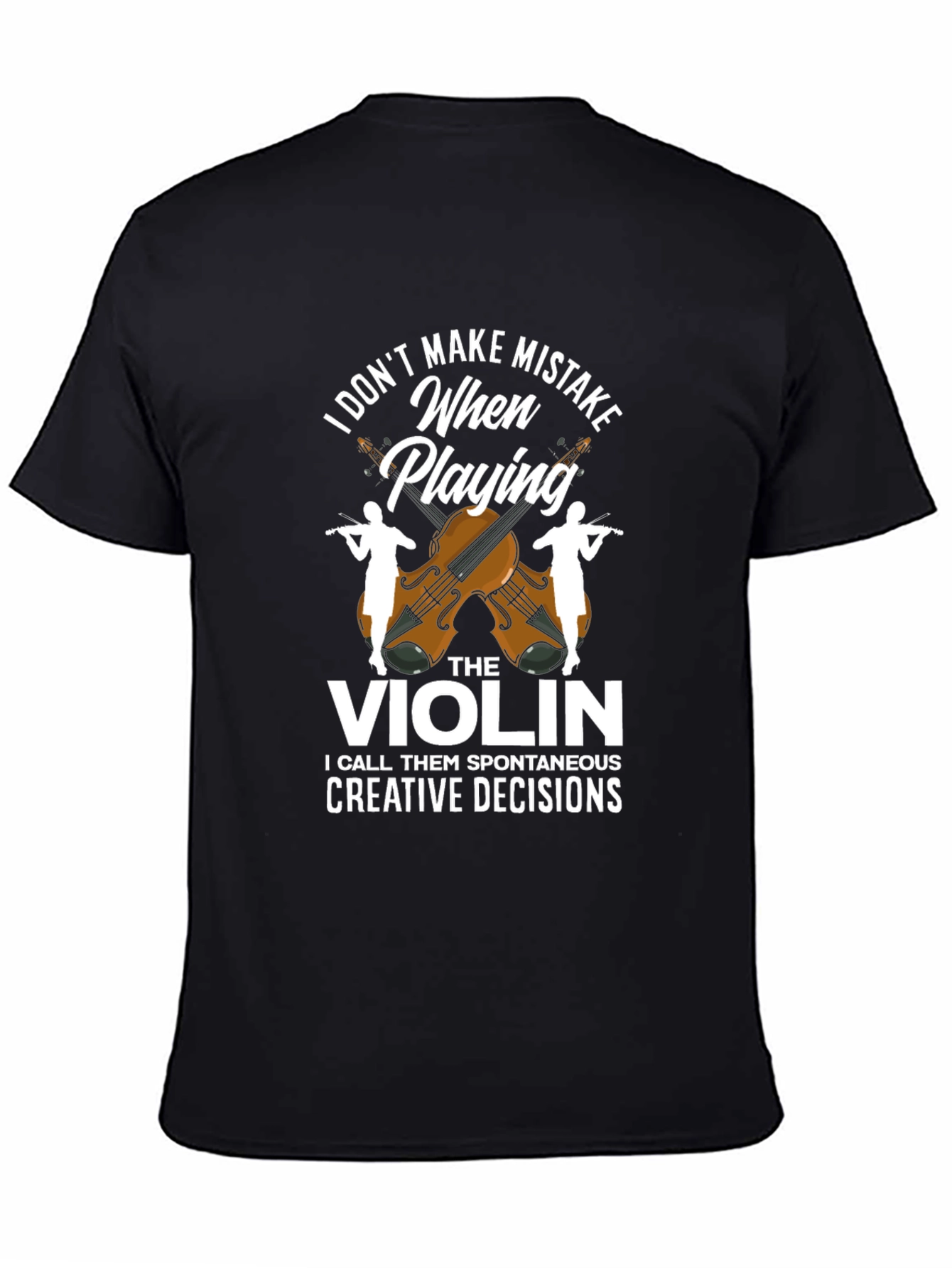 Funny Violinist T-Shirt - I Dont Make Mistakes
