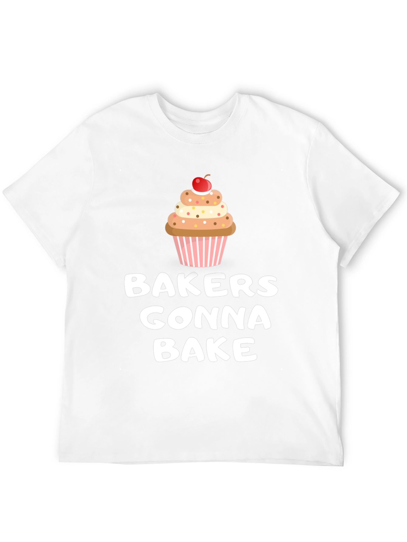 Bakers Gonna Bake Cupcake Graphic T-Shirt