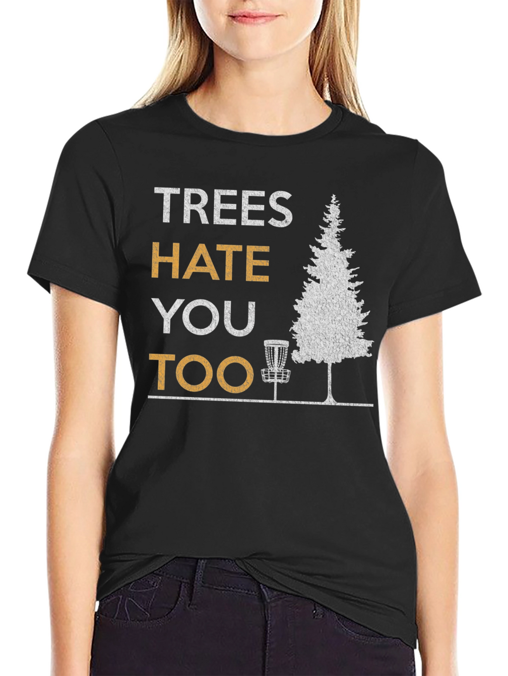 Trees Hate You Too Disc Golf T-Shirt