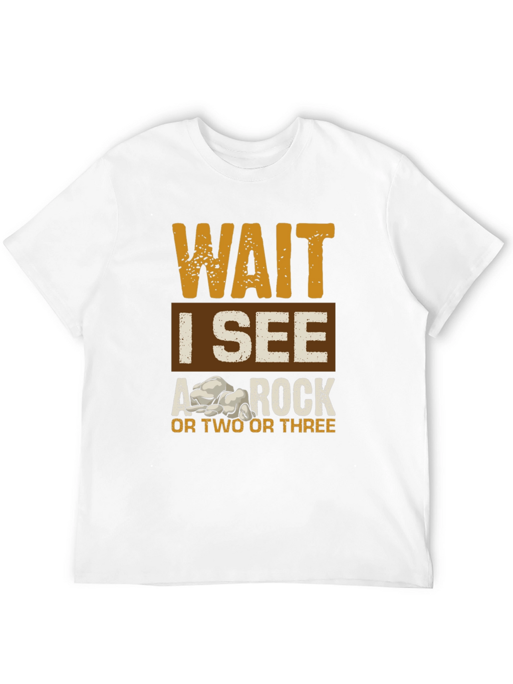 Wait I See A Rock Graphic Tee