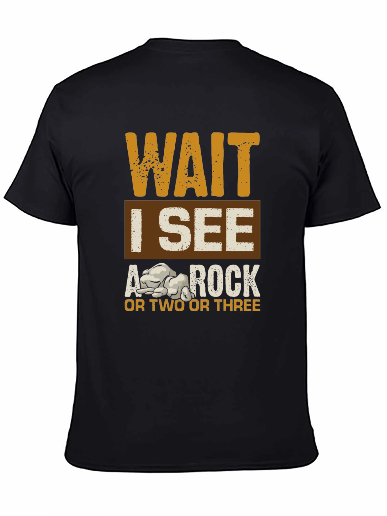 Wait I See A Rock Graphic Tee