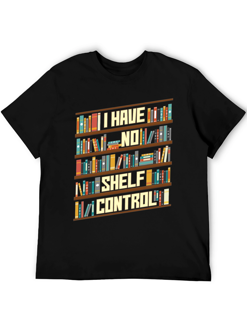 I Have No Shelf Control Book Lover T-Shirt