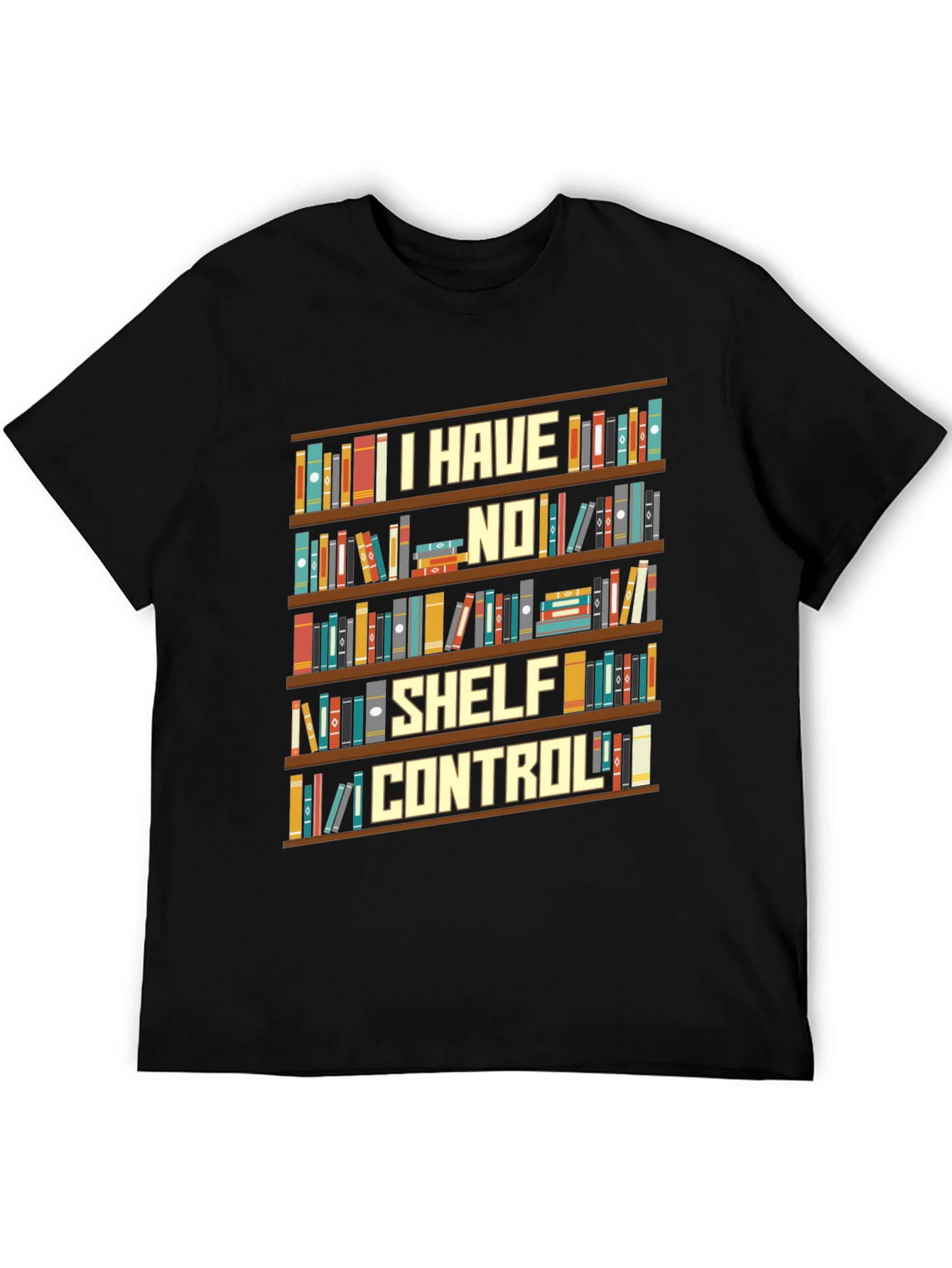 I Have No Shelf Control Book Lover T-Shirt