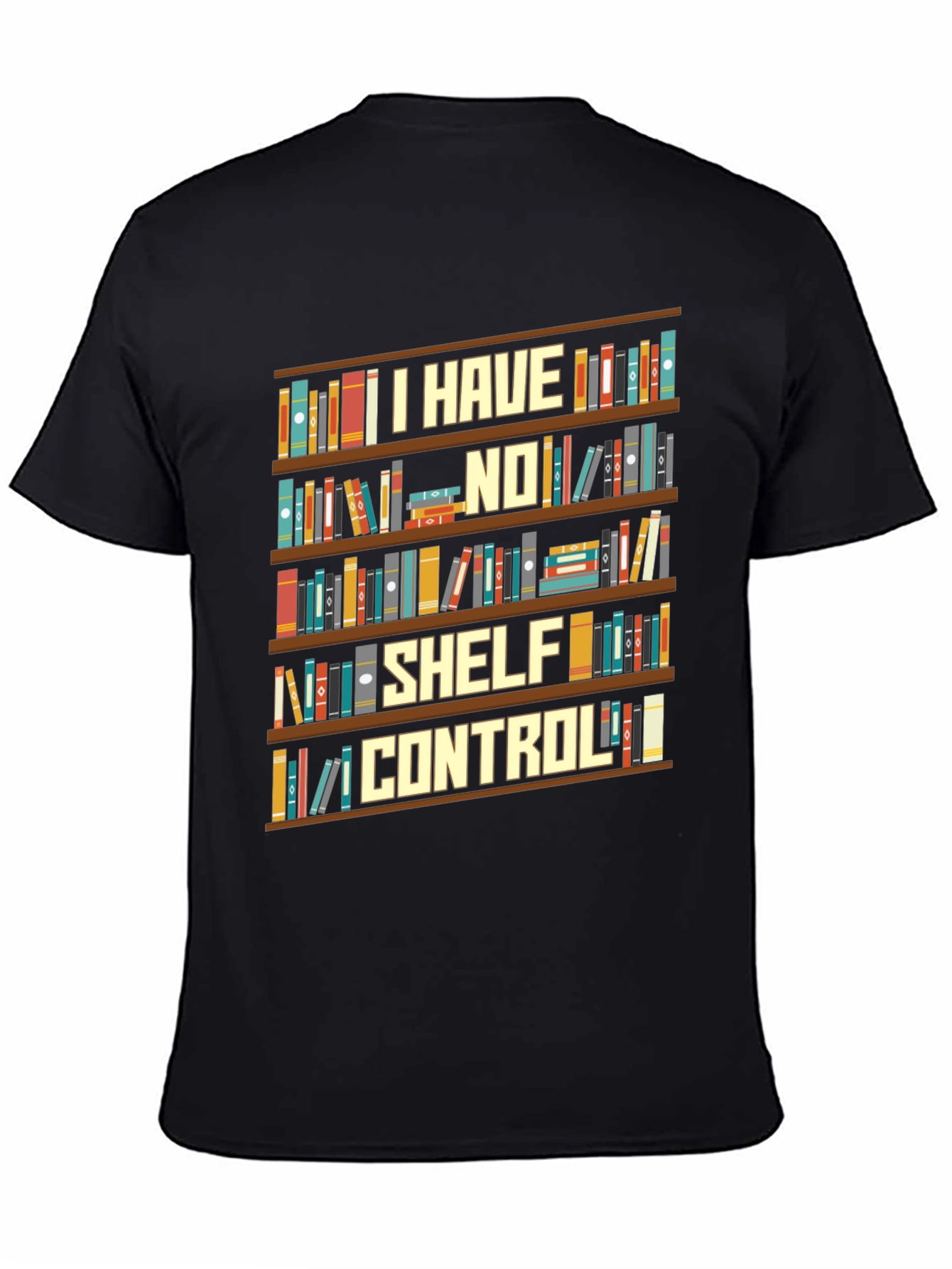 I Have No Shelf Control Book Lover T-Shirt