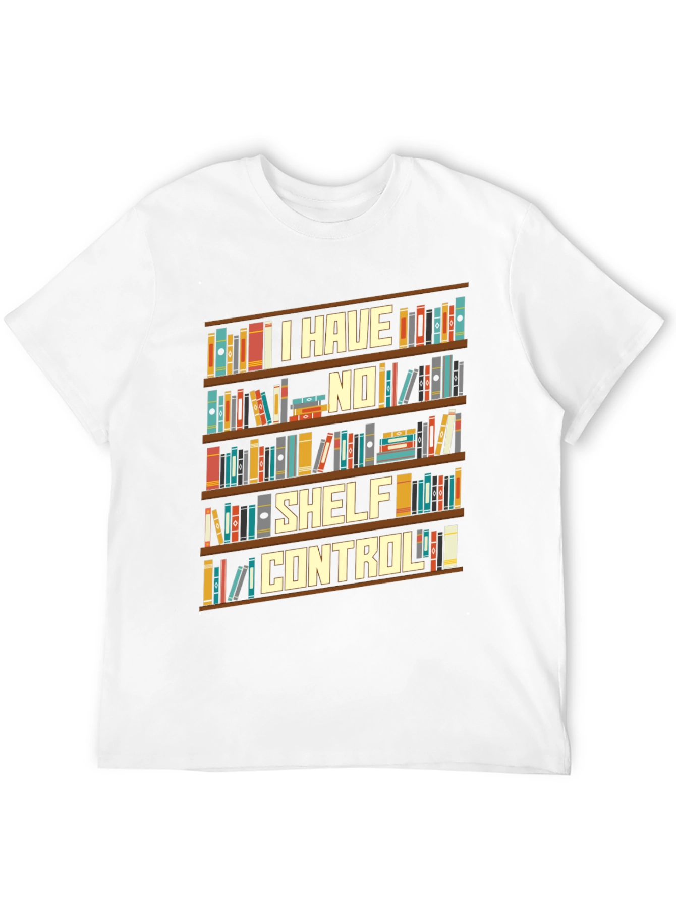 I Have No Shelf Control Book Lover T-Shirt