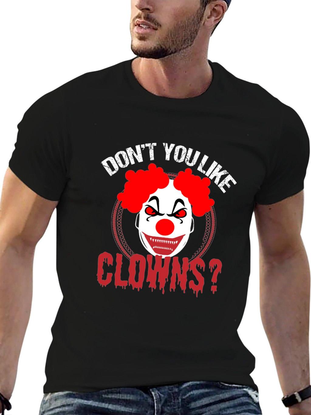 Dont You Like Clowns? Graphic Tee